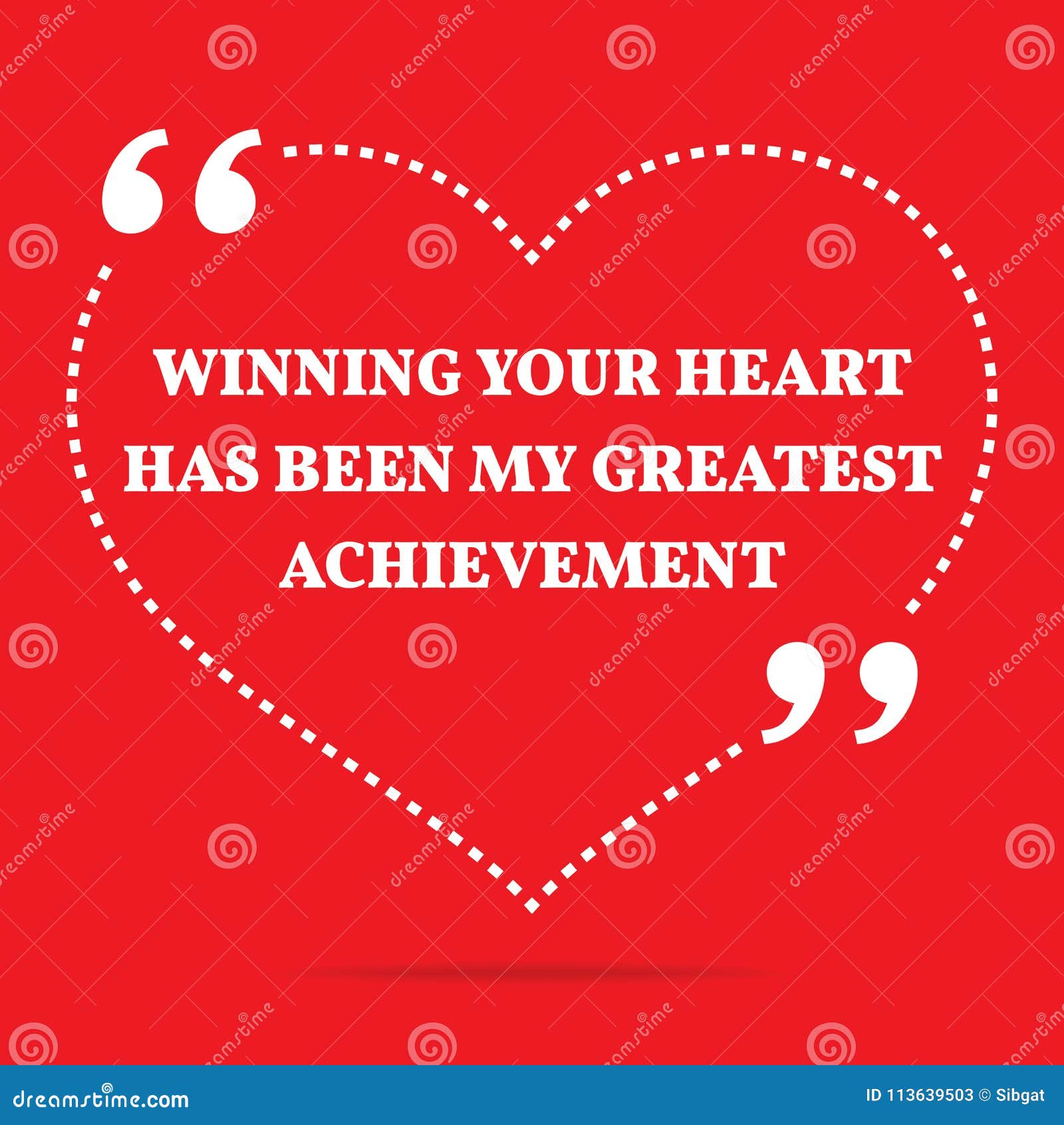 Inspirational Love Quote. Winning Your Heart Has Been My Greatest ...