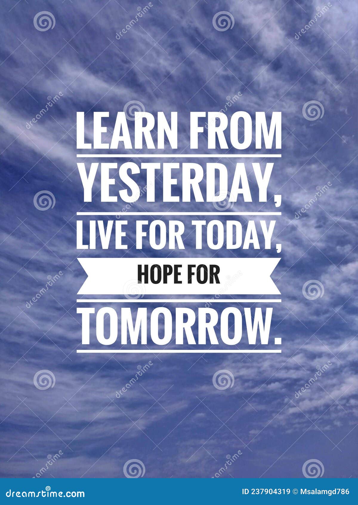 inspirational motivation quote on natue blue sky background. learn from yesterday, live for today, hope for tomorrow.