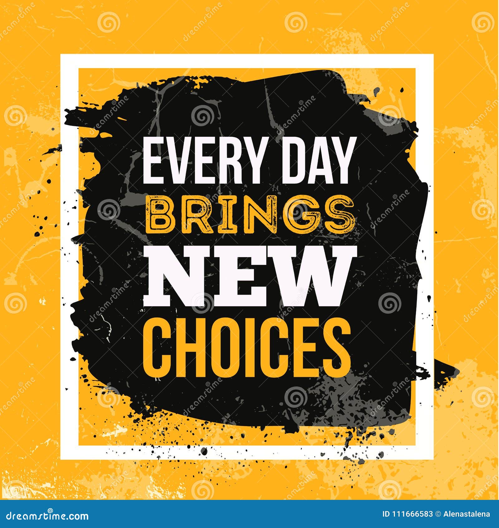Inspirational Motivational Quote. Every Day Brings New Choices. Vector ...