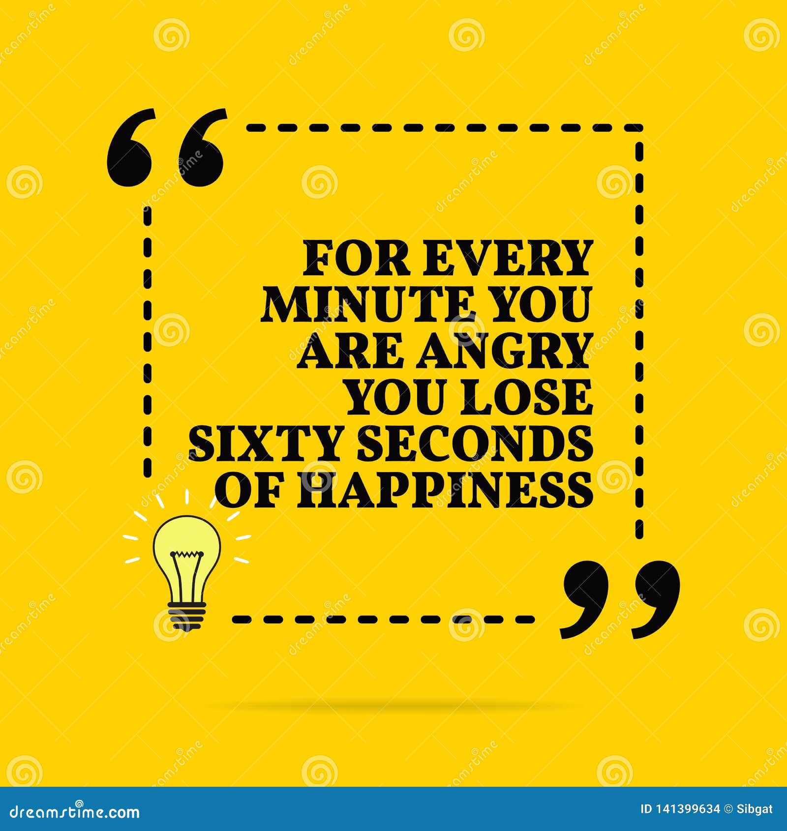 inspirational motivational quote. for every minute you are angry you lose sixty second of happiness.  simple 
