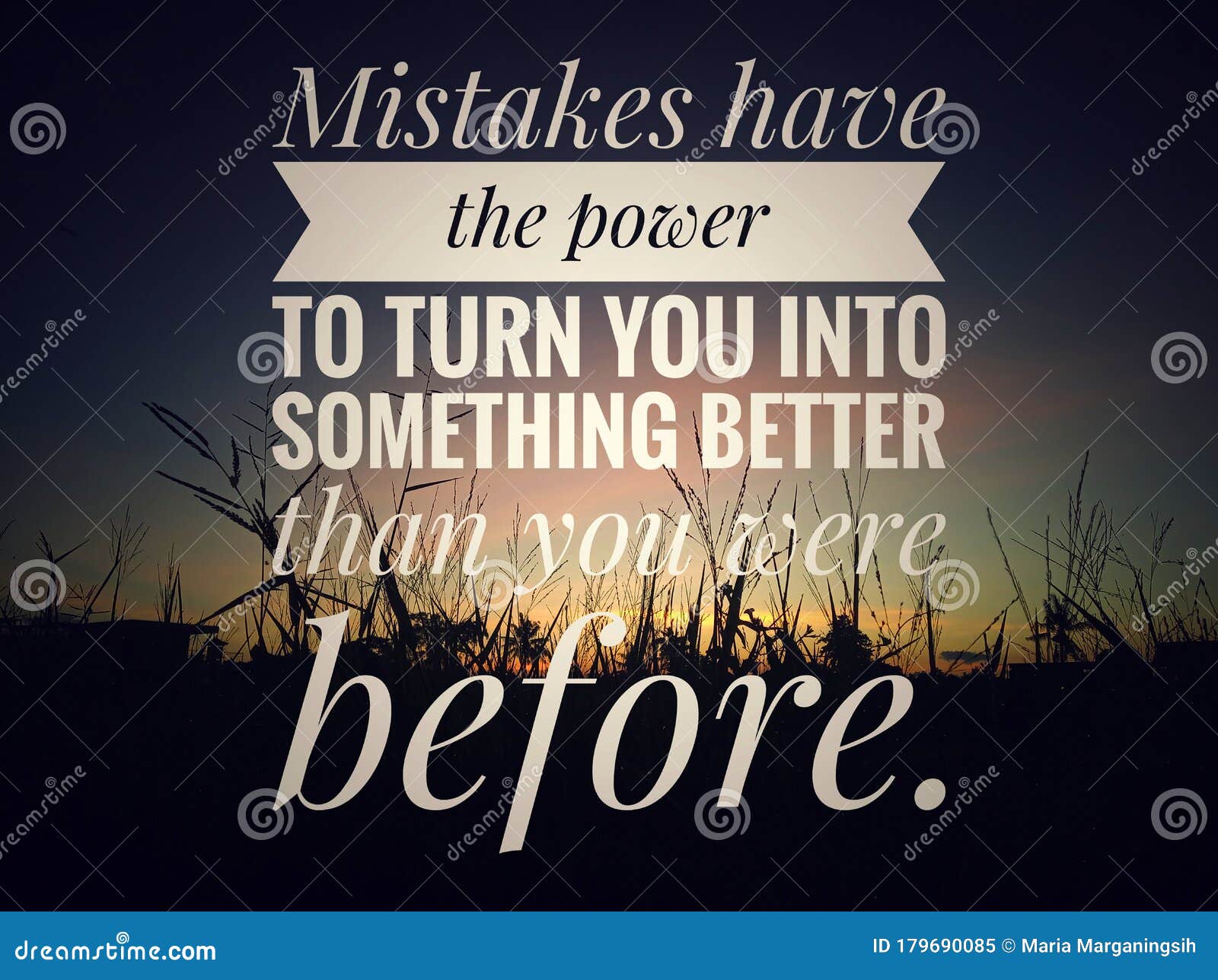 inspirational motivational quote - mistakes have the power to turn you into something better than you were before.