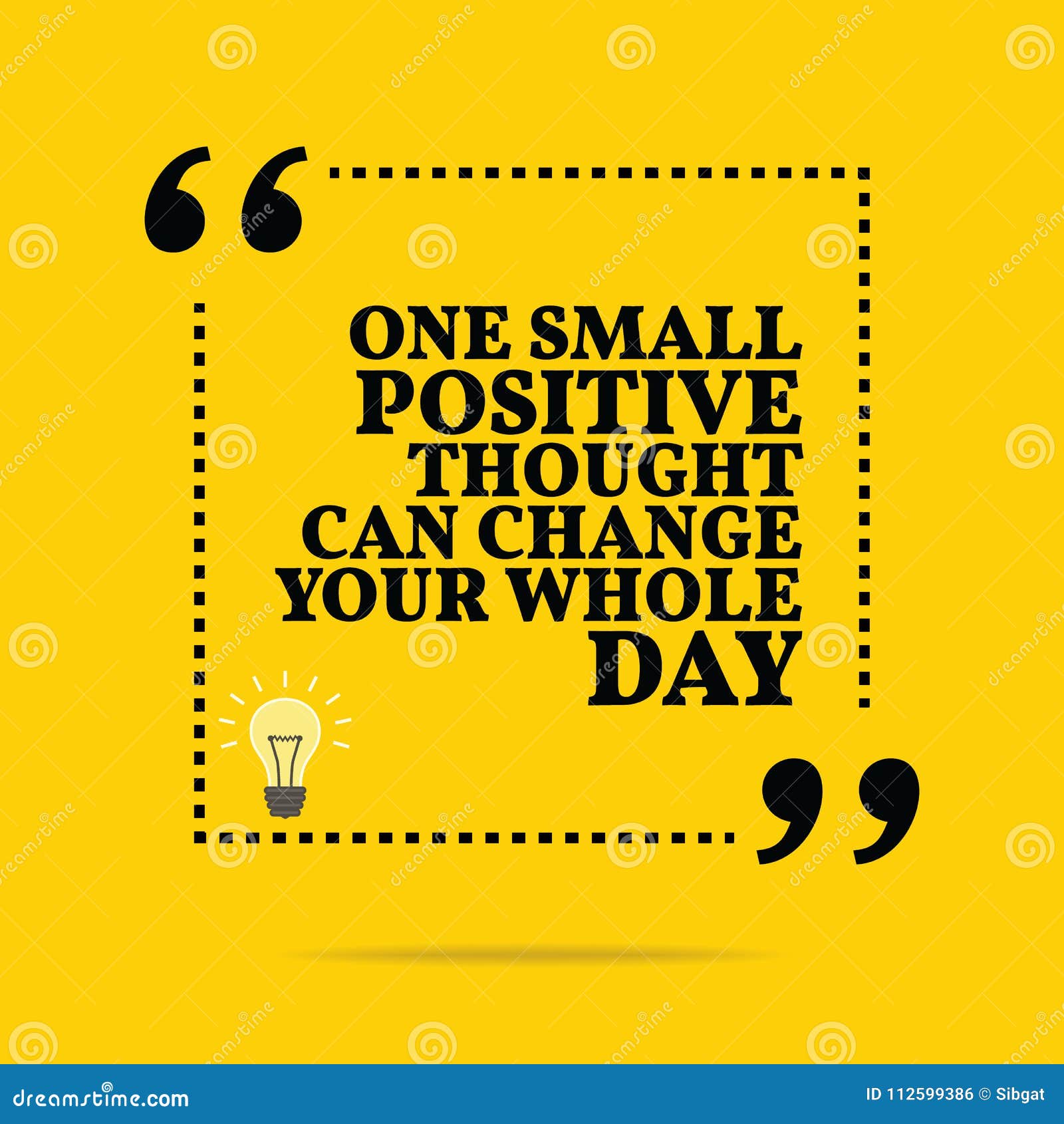 Inspirational Motivational Quote One Small Positive Thought Can