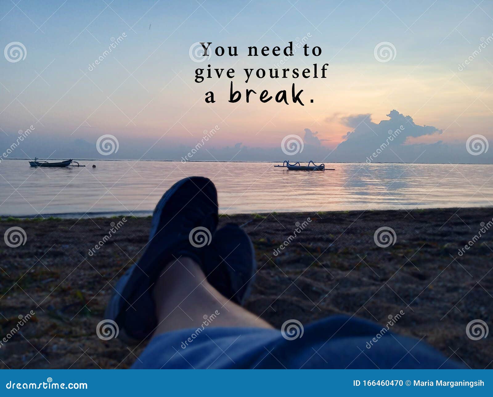 Inspirational Motivational Quote - You Need To Give Yourself A Break. With Blurry Image Of Young Woman Legs Sitting Alone On Sands Stock Photo - Image Of Alone, Love: 166460470