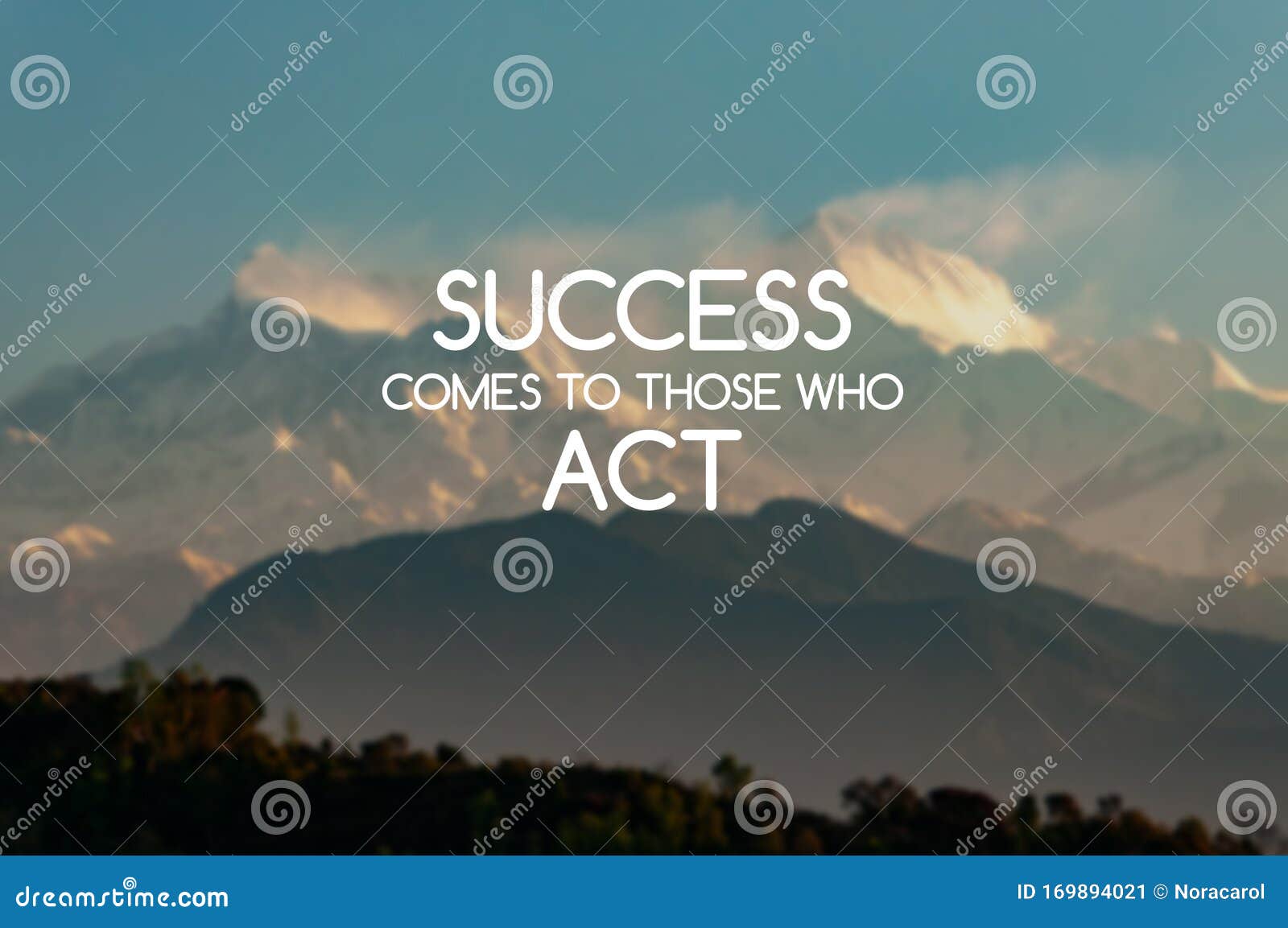 Motivational Quotes - Success Comes To those Who Act. Blurry ...