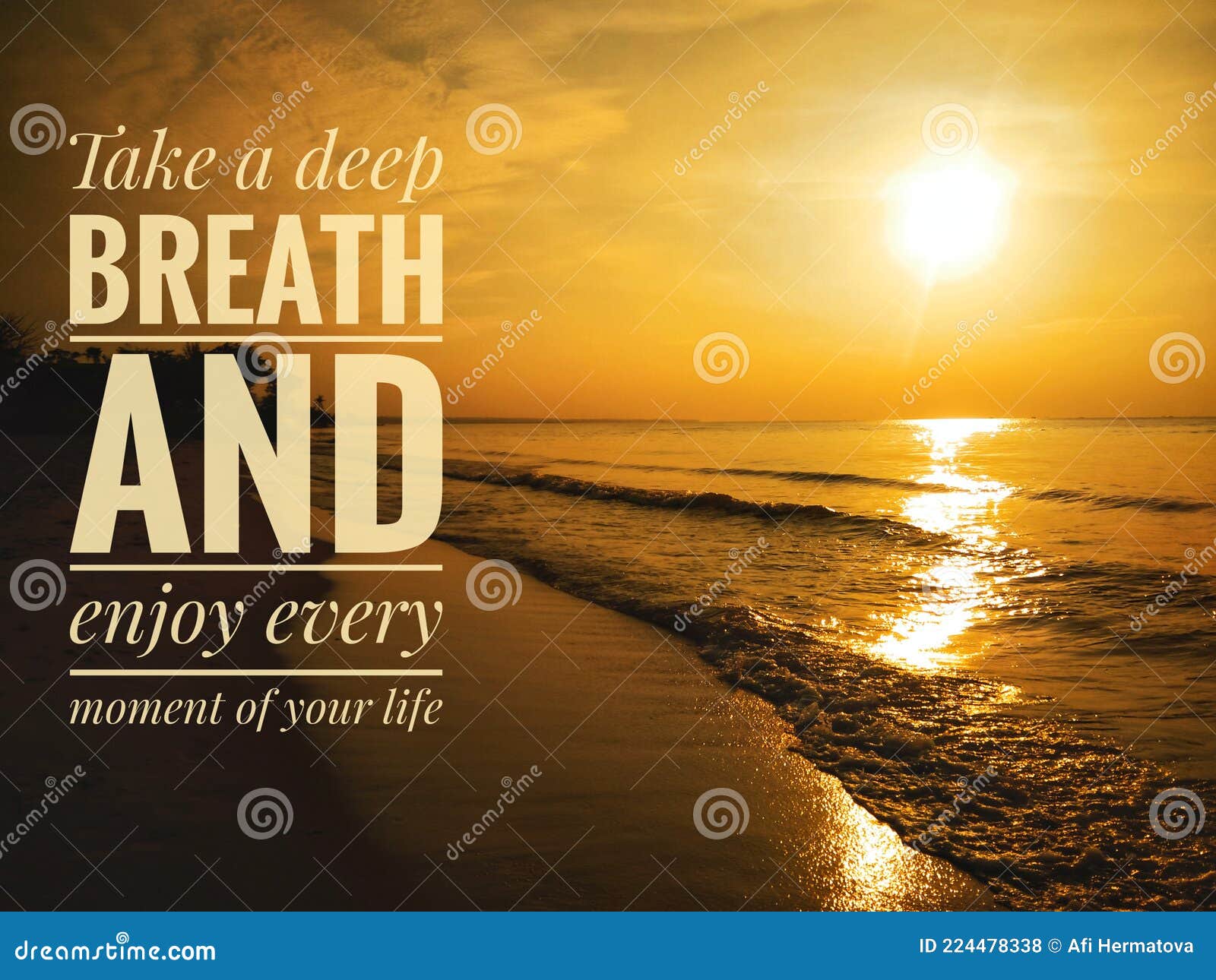 Inspirational and Motivational Quotes - Take a Deep Breath and Enjoy Every  Moment of Your Life Stock Photo - Image of quote, breath: 224478338