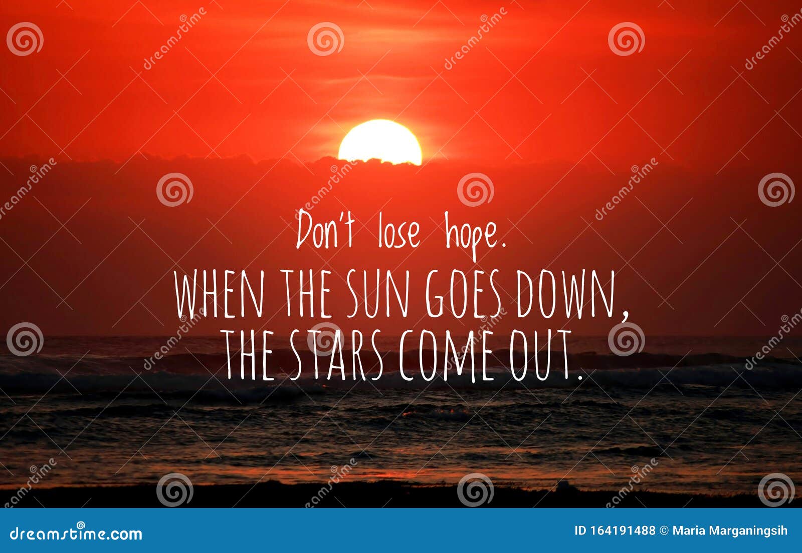 Inspirational Quote - Do Not Lose  the Sun Goes Down, the Stars  Come Out. with Blurry Sunset Background Over the Sea. Stock Photo - Image  of ocean, landscape: 164191488