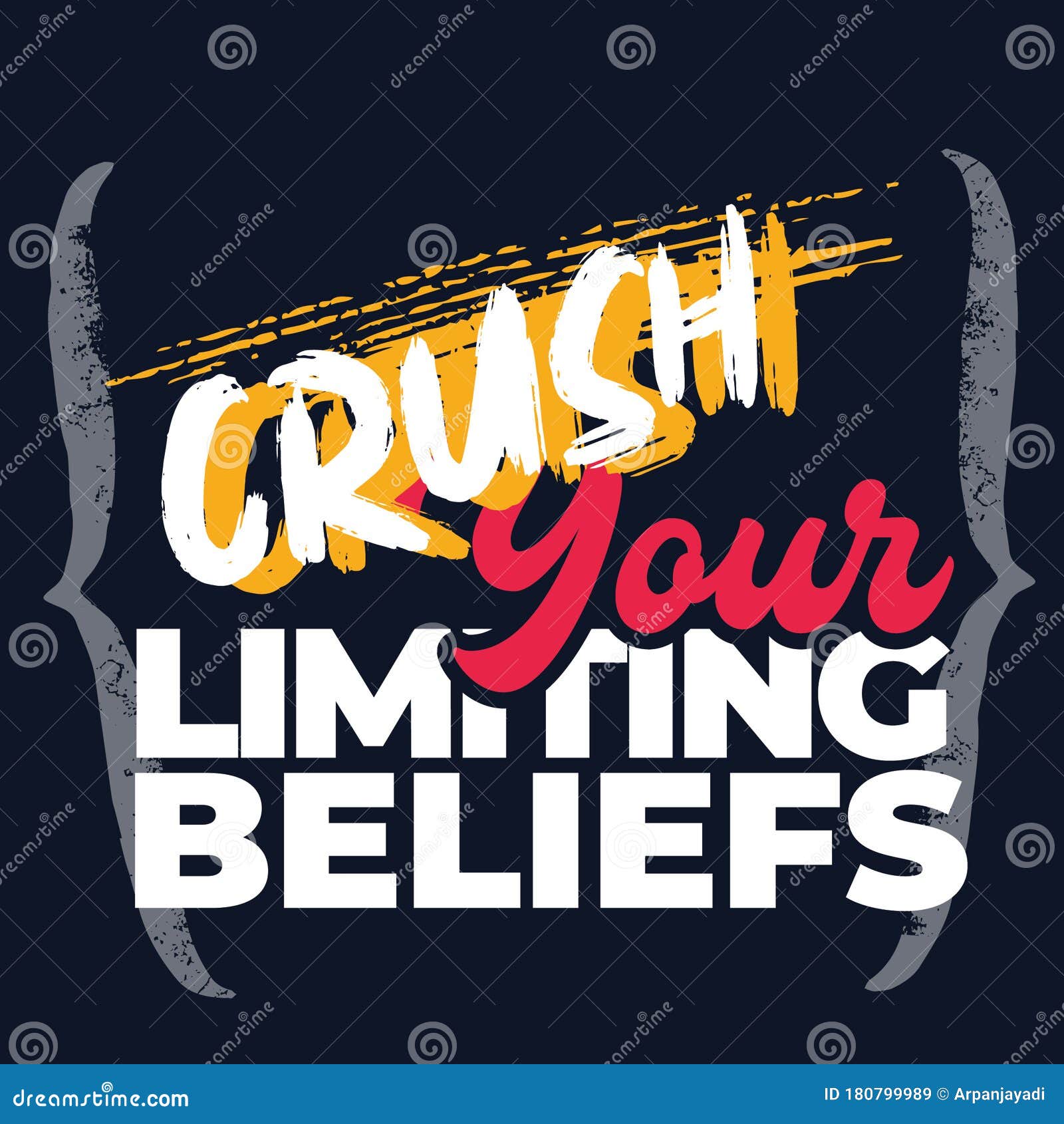 crush your limiting beliefs. motivational quote typography  with grunge background.