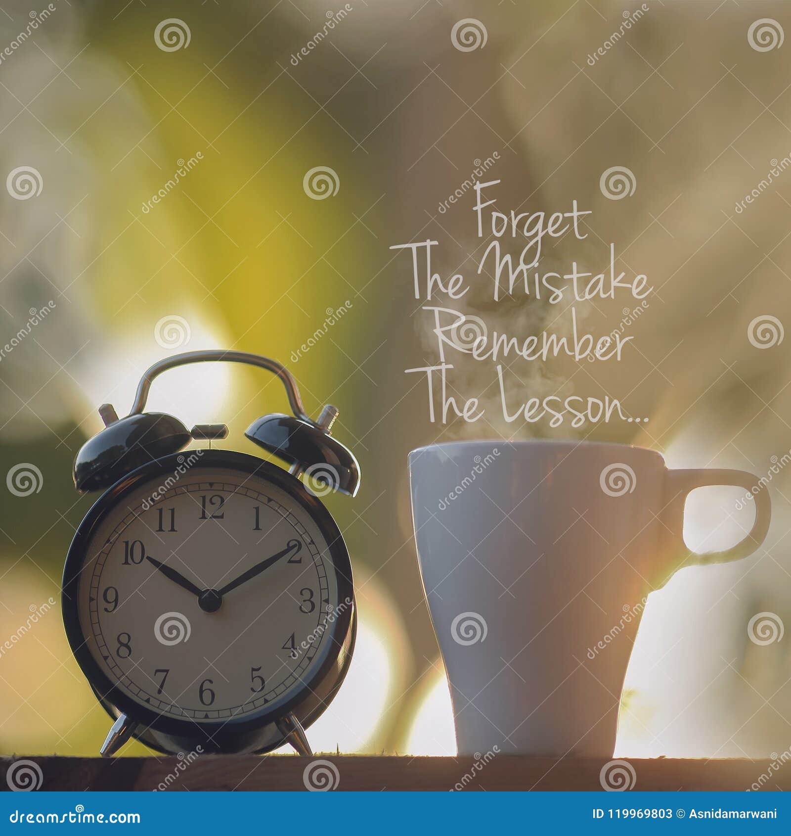 inspirational quotes - forget the mistake. remember the lesson.black alarm clock and a cup of coffee on the morning.