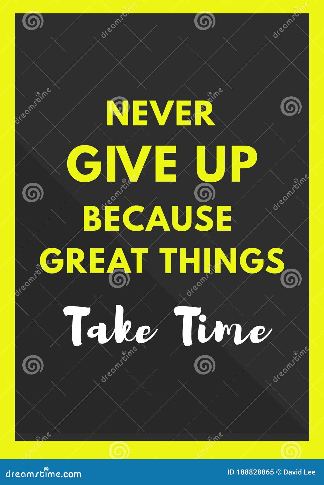 Inspirational Quotes:never Give Up because Great Things Take Time ...