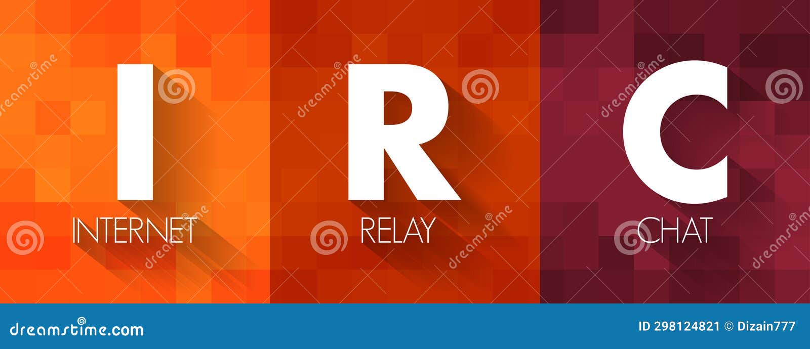 irc - internet relay chat is a text-based chat system for instant messaging, acronym technology concept background