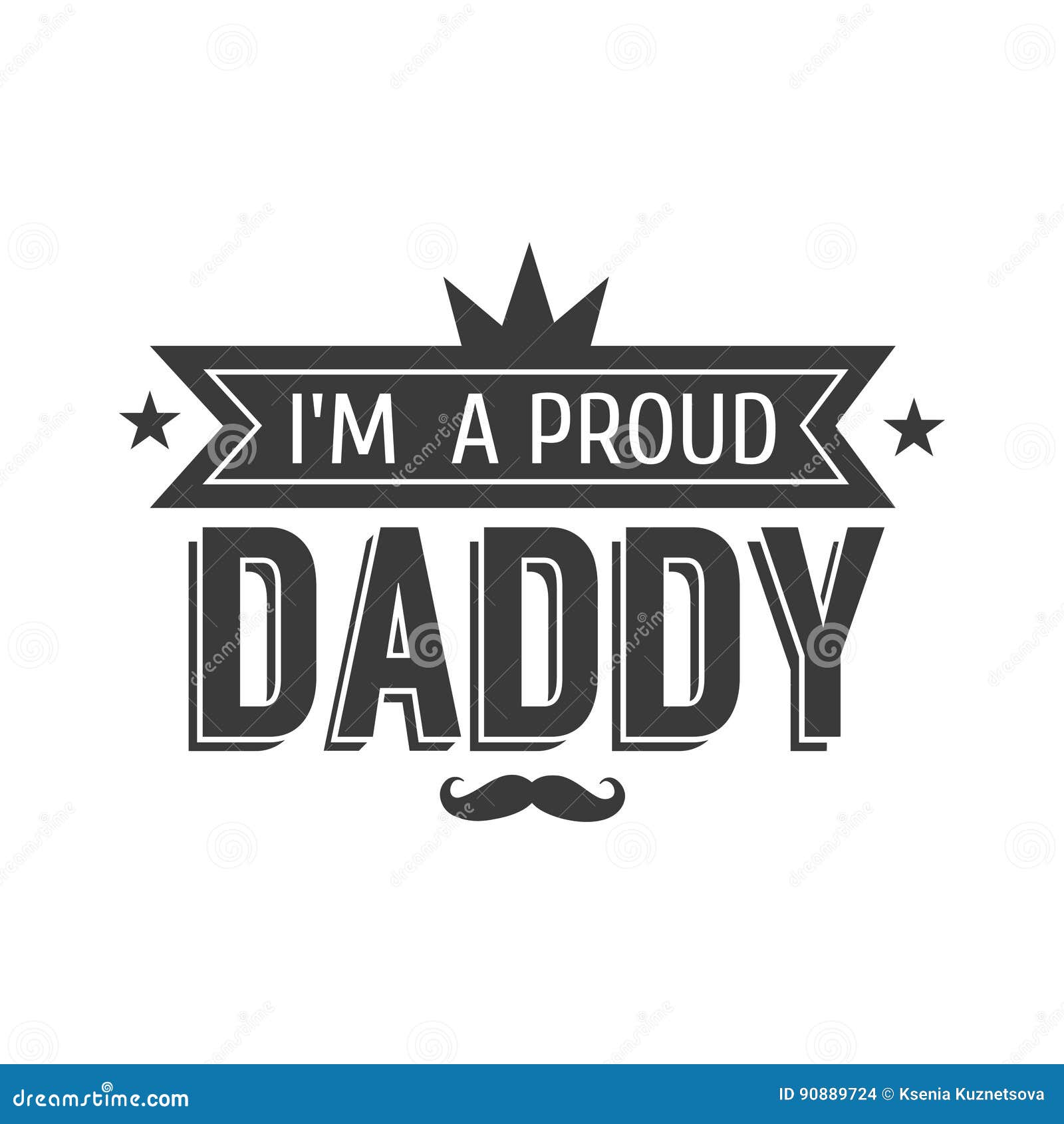  happy fathers day quotes on the white background. i m a proud daddy. congratulation label, badge .