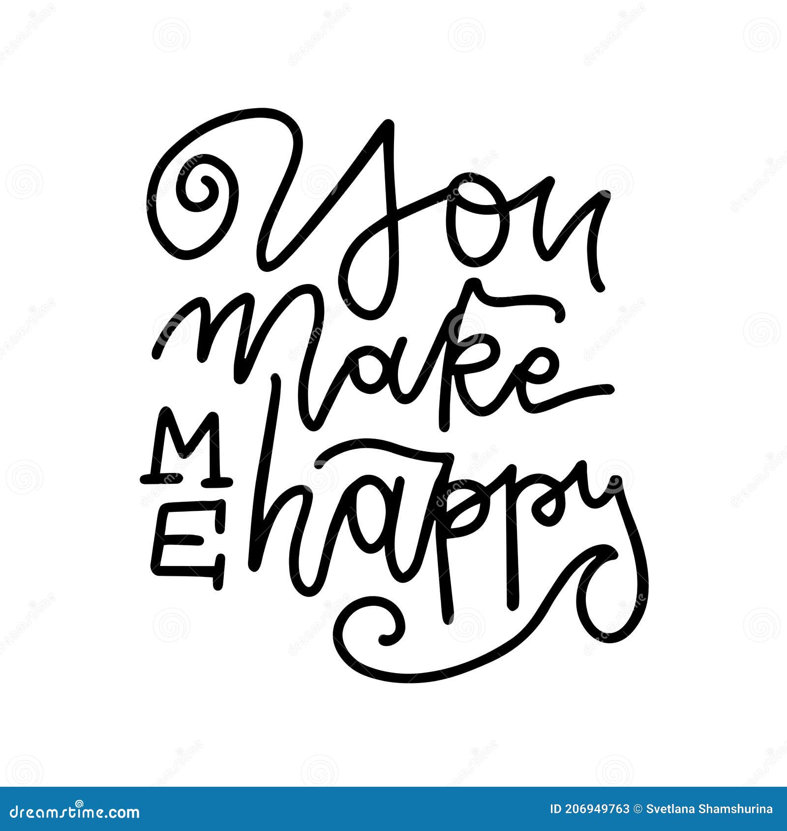 Je Maakt Me Gelukkig Met De Hand Die Inspirerend En Motiverend Is , Geïsoleerd Door Wit. Lineair Trendschrift Stock Illustratie - Illustration Of Inspirerend, Maak: 206949763