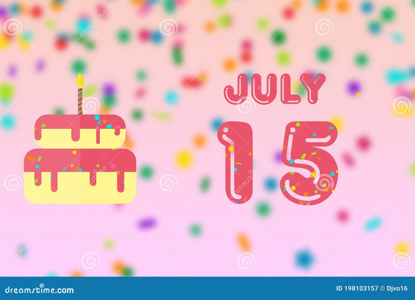 July 15th. Day 15 of Month,Birthday Greeting Card with Date of Birth and Birthday Cake. Summer Month, Day of the Year Concept Stock Illustration - Illustration of background, date: 198103157