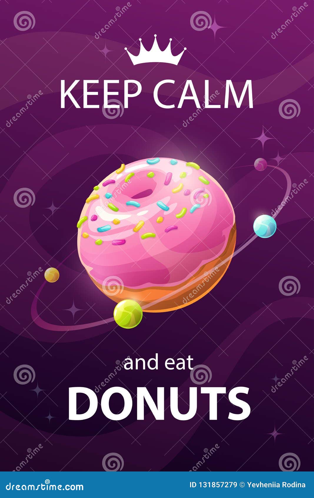 Keep Calm and Eat Donuts. Funny Motivation Creative Poster with Sweet  Planet. Stock Vector - Illustration of poster, colorful: 131857279