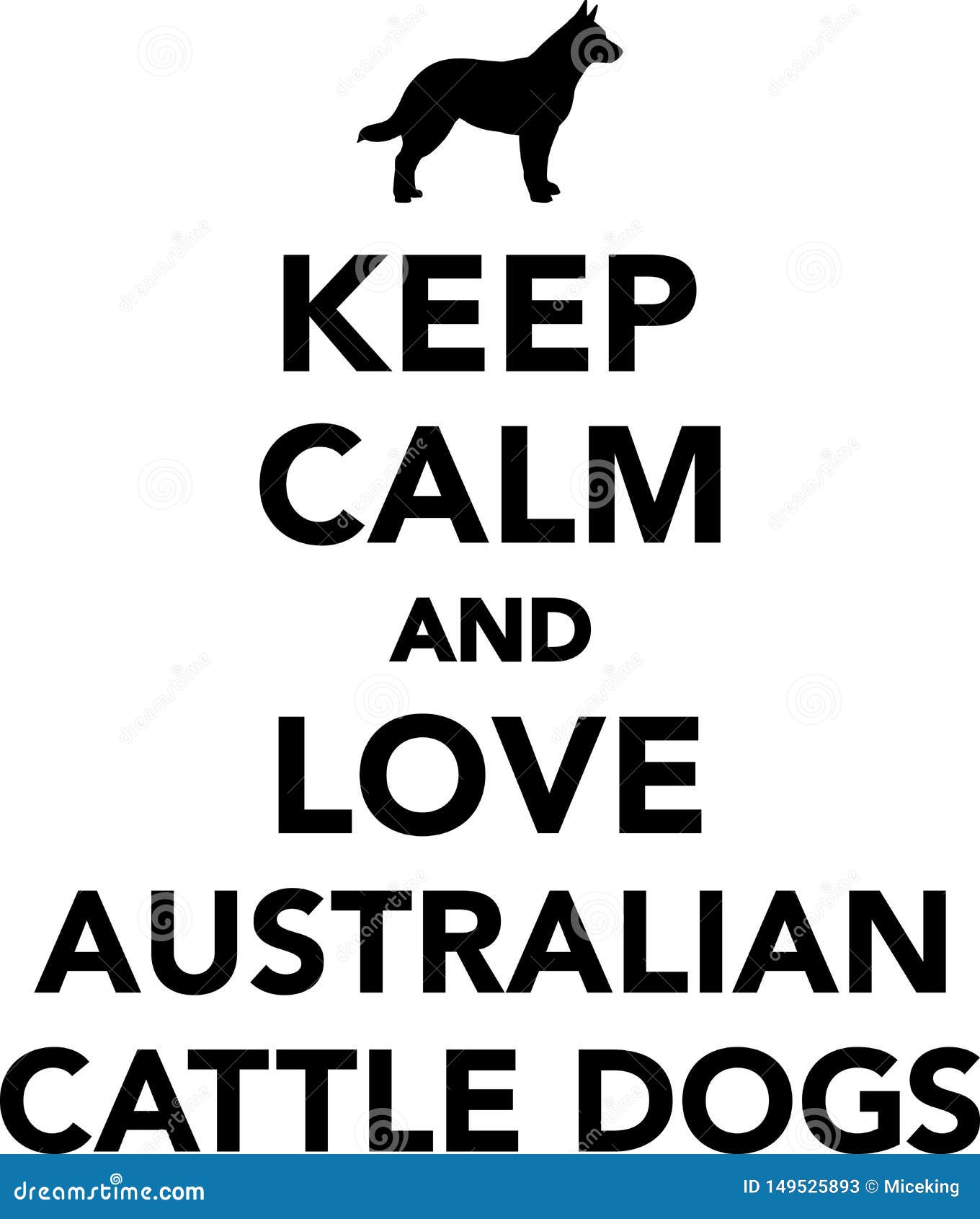 Keep Calm and Love Australian Cattle Dog Stock Vector Illustration of