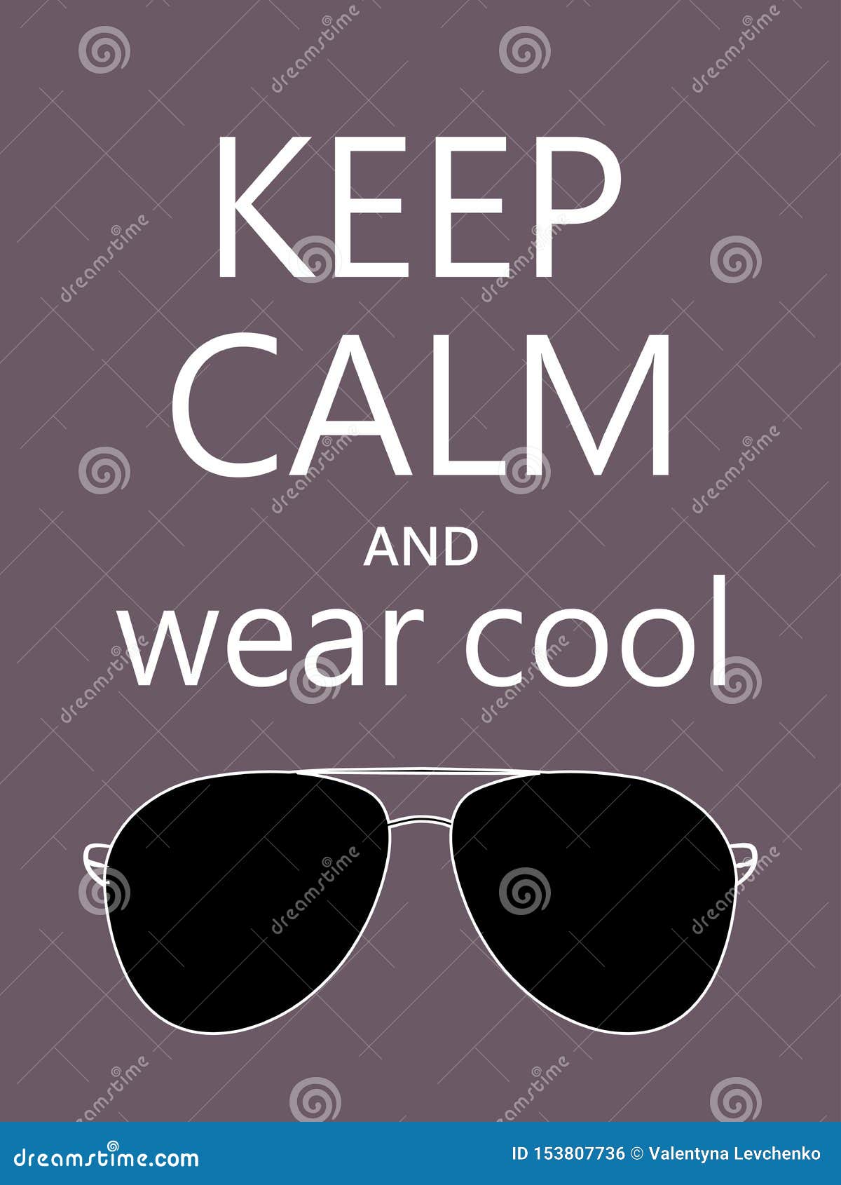 Keep Calm and and Wear Cool Sunglasses Quote on Dark Background.  Motivational Funny Poster Stock Illustration - Illustration of drink,  advertising: 153807736