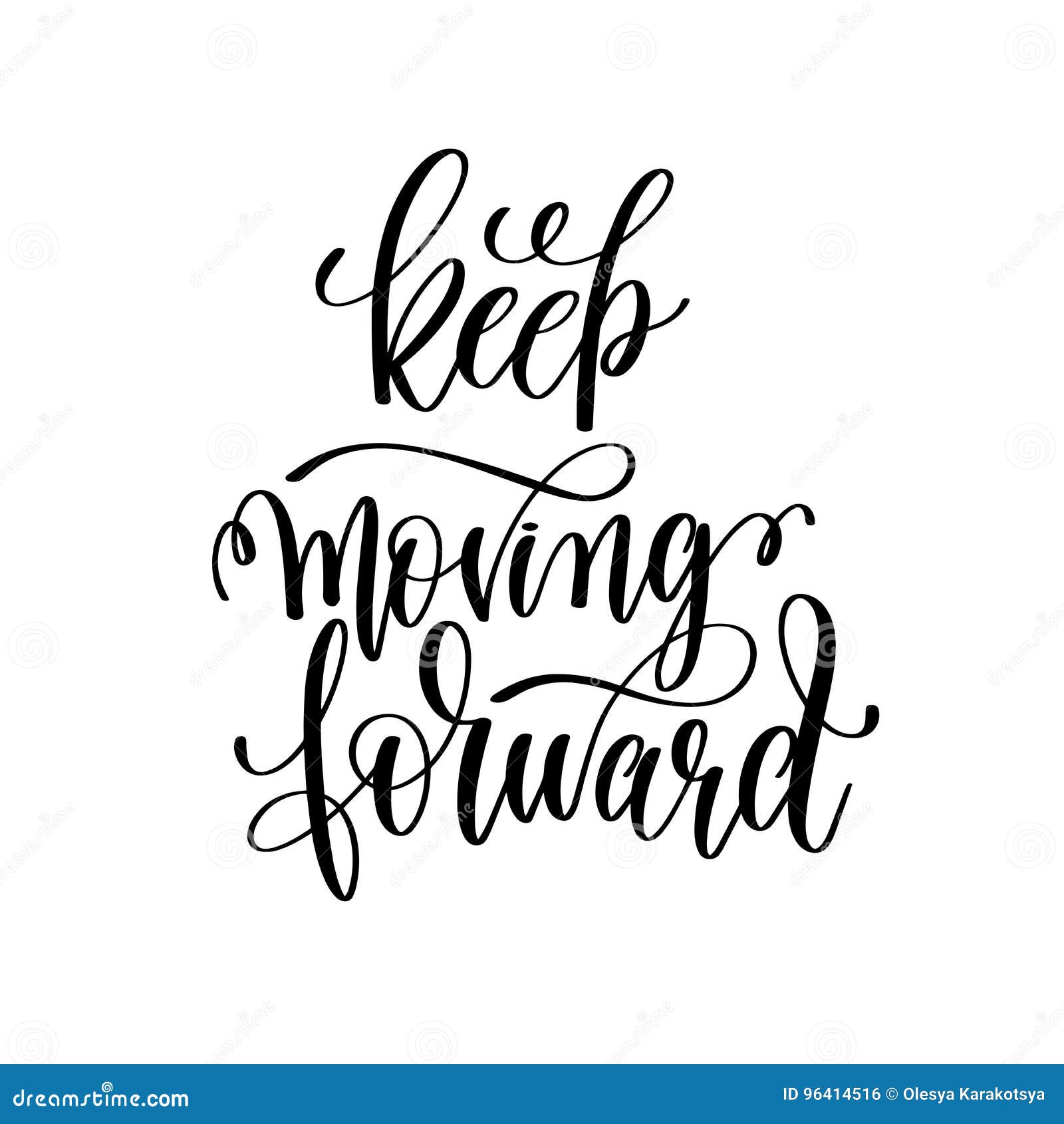 Keep Faisant Avancer L Inscription Noire Et Blanche De Lettrage De Main Illustration De Vecteur Illustration Du Positif Calligraphie