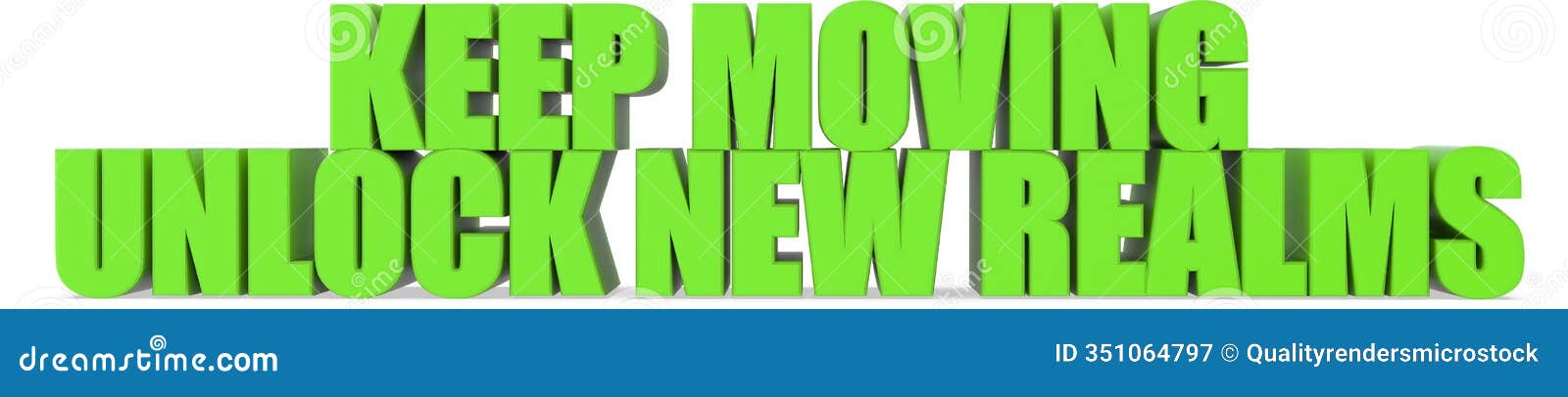 keep moving unlock new realms, 3d text