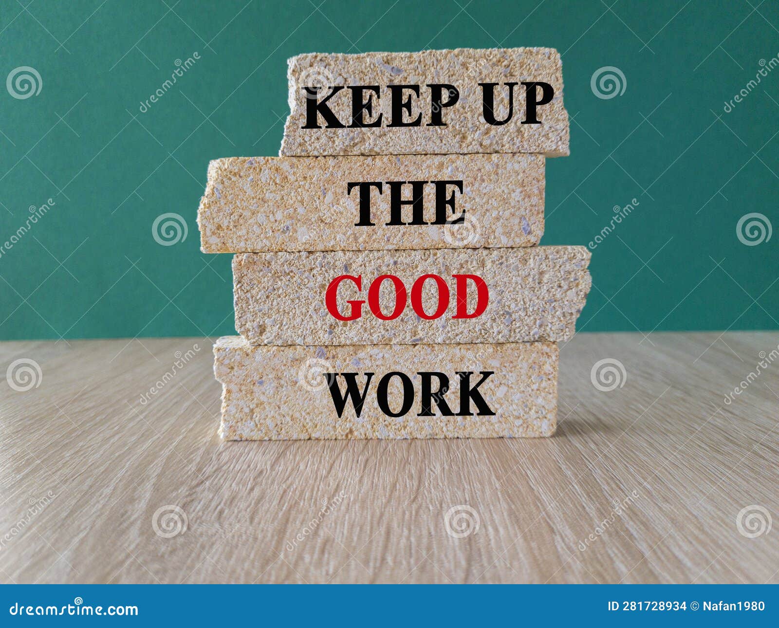 Keep Up the Good Work Symbol. Concept Words Keep Up the Good Work on