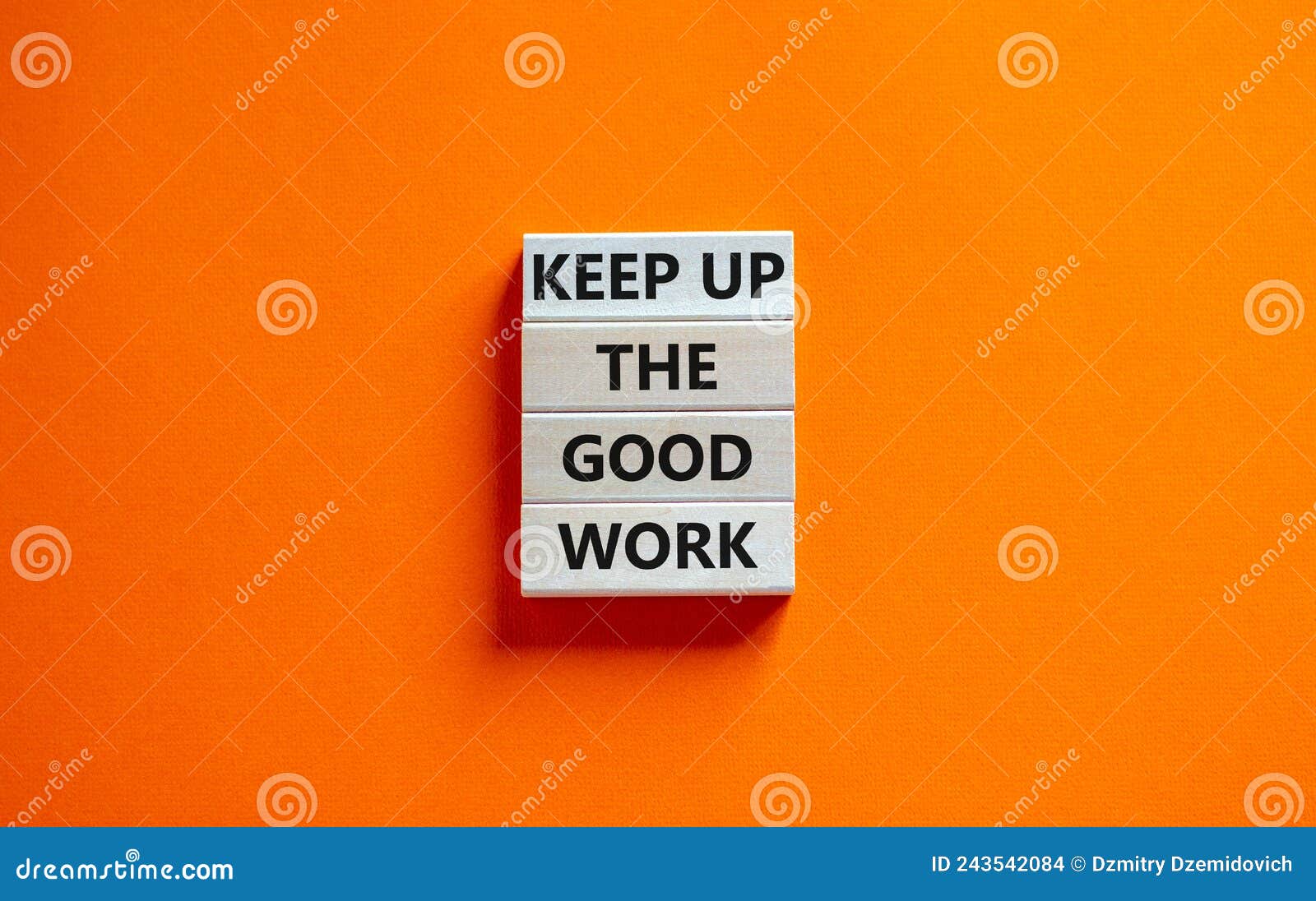 Keep Up the Good Work Symbol. Concept Words Keep Up the Good Work on