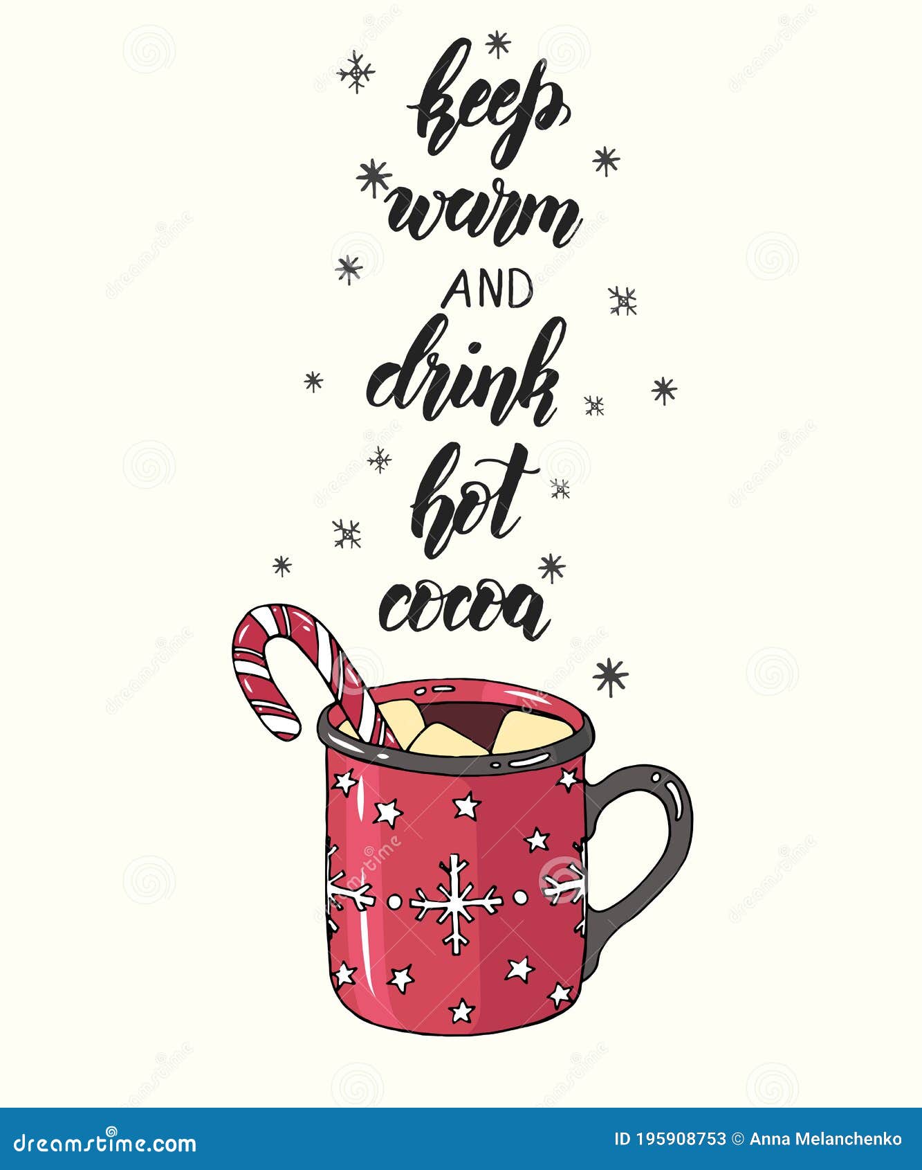 Keep Warm and Drink Hot Cocoa -lettering Calligraphy Phrase. Hand Made  Motivation Quote Stock Vector - Illustration of cafe, chocolate: 195908753