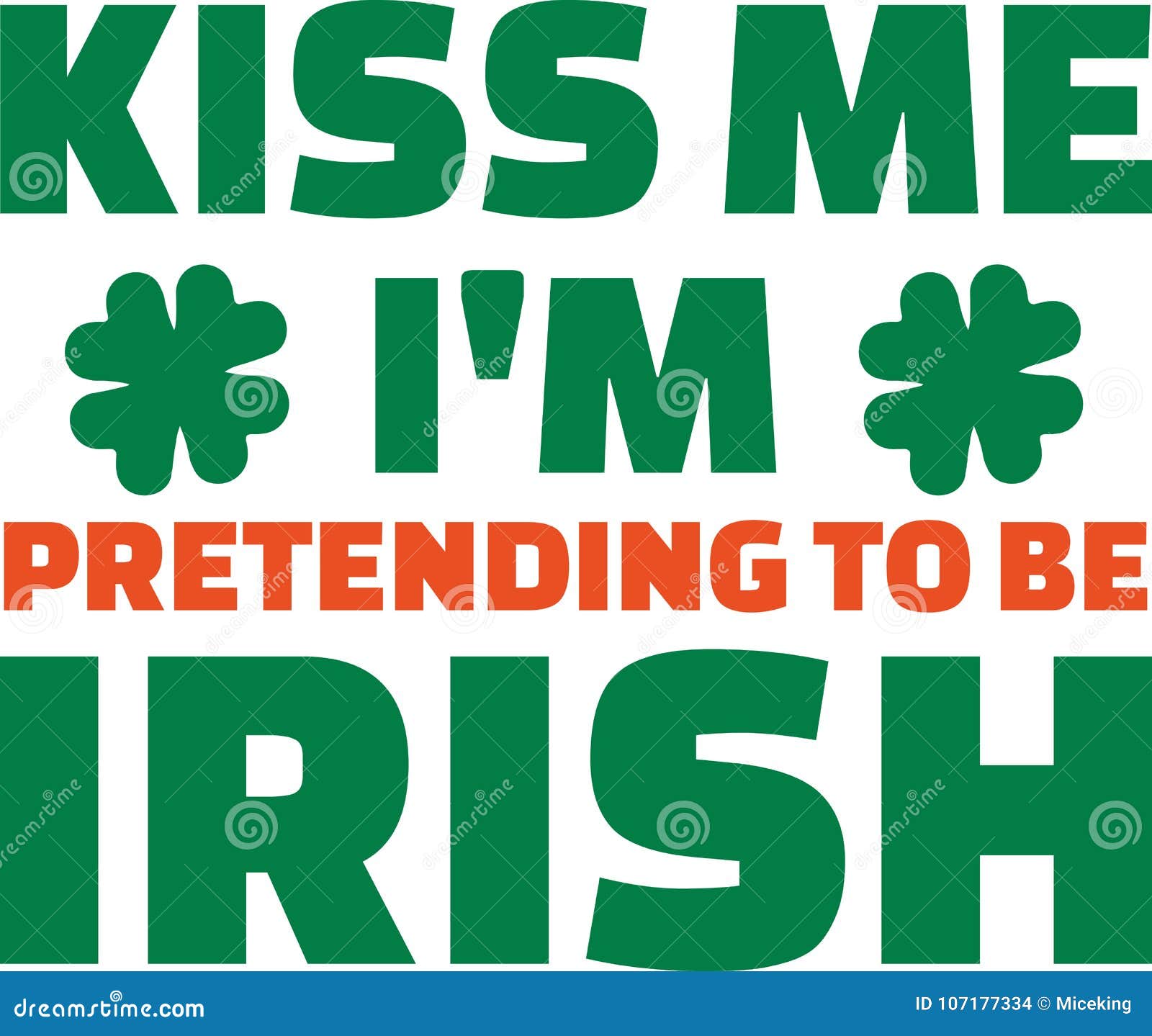 kiss me i`m pretending to be irish - text