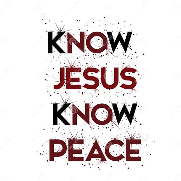 Know Jesus Know Peace - No Jesus No Peace Stock Illustration ...