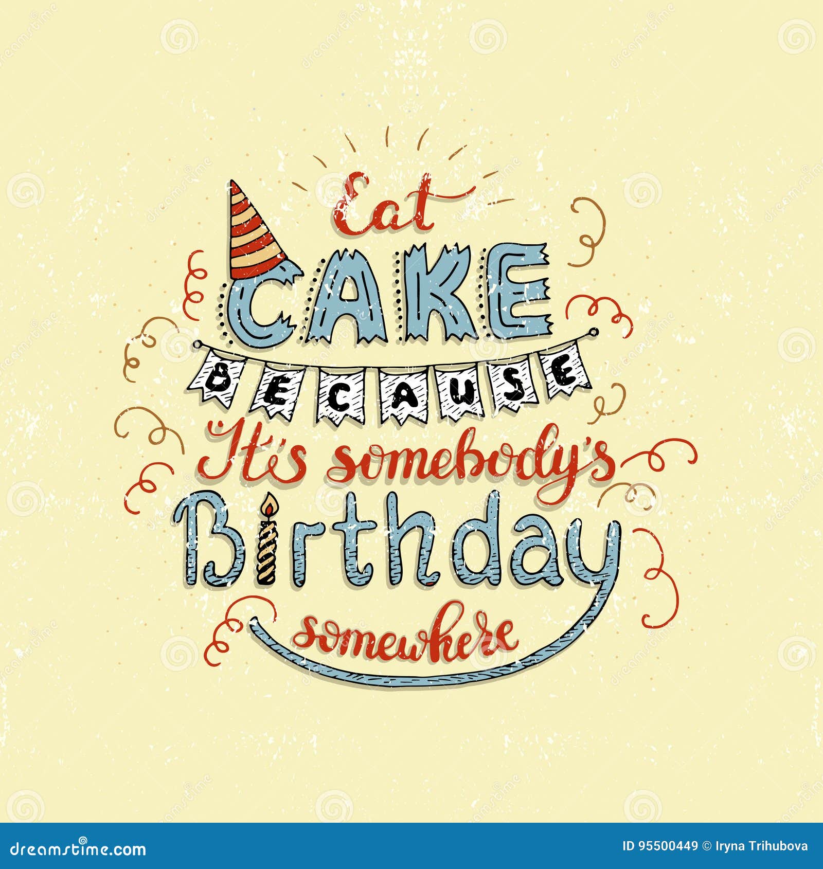 L Affiche Unique De Lettrage Avec Une Expression Mangent Le Gateau Parce Que Le Service Informatique S Quelqu Un Anniversaire De Illustration De Vecteur Illustration Du Motivation Inspiration