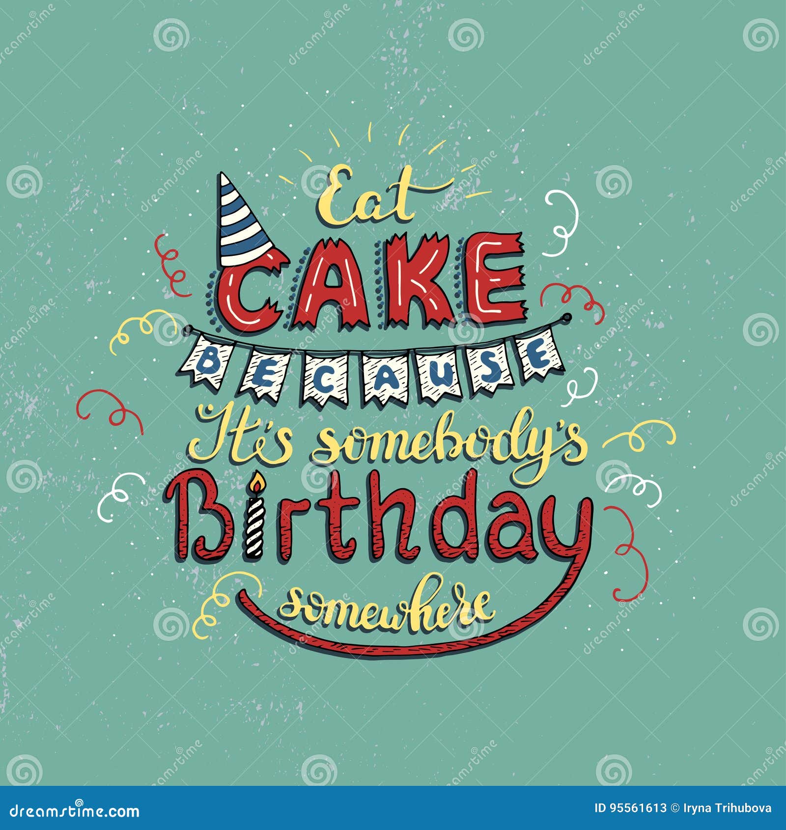 L Affiche Unique De Lettrage Avec Une Expression Mangent Le Gateau Parce Que Le Service Informatique S Quelqu Un Anniversaire De Illustration De Vecteur Illustration Du Illustration Cache