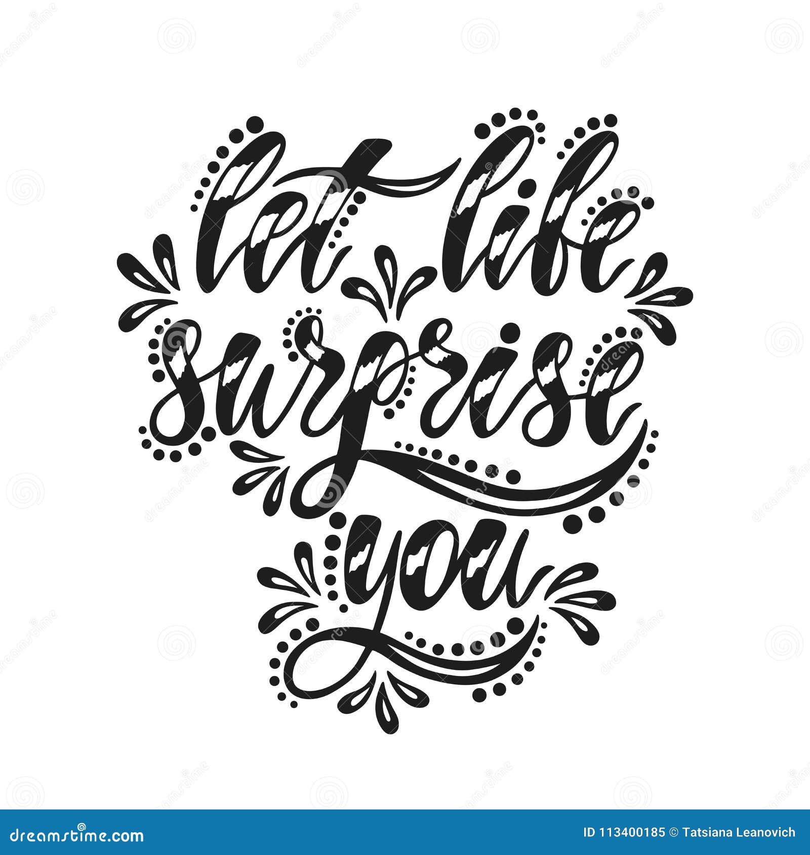 Laissez La Surprise De La Vie Vous Citation Inspiree Au Sujet D Heureux Expression Moderne De Calligraphie Avec Le Sourire Tire P Illustration De Vecteur Illustration Du Impression Motivational