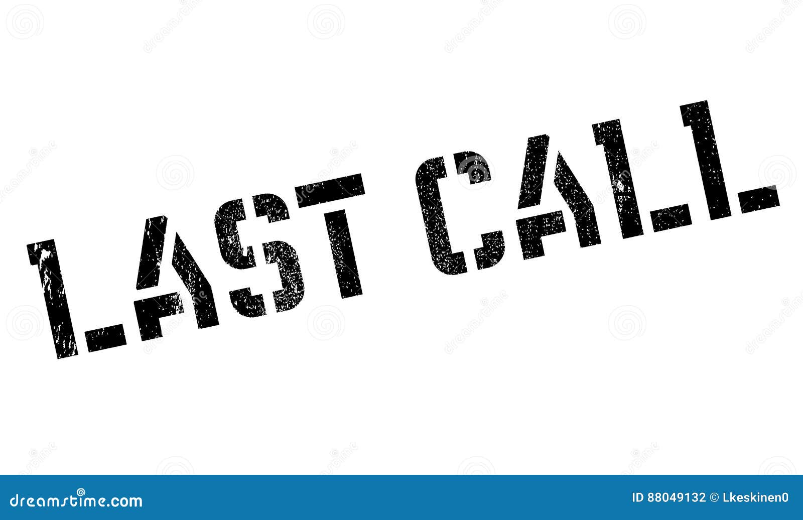 last call rubber stamp