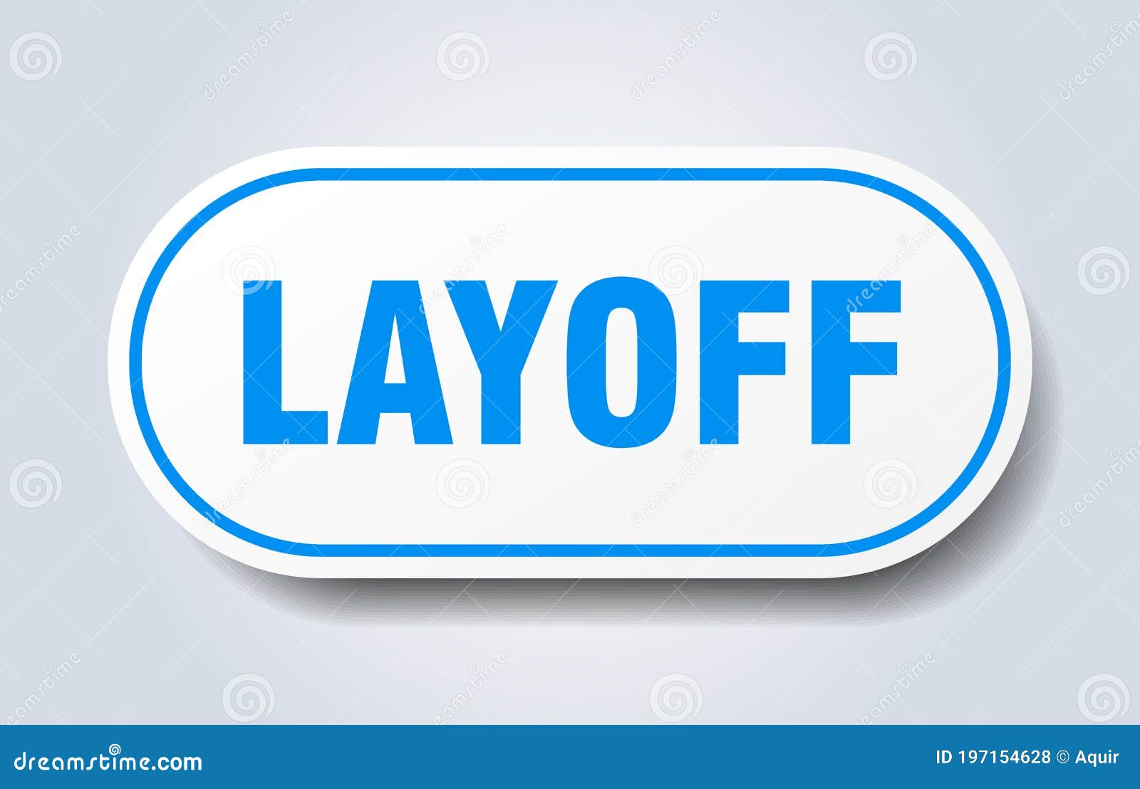 Layoff Sign. Rounded Isolated Button. White Sticker Stock Vector