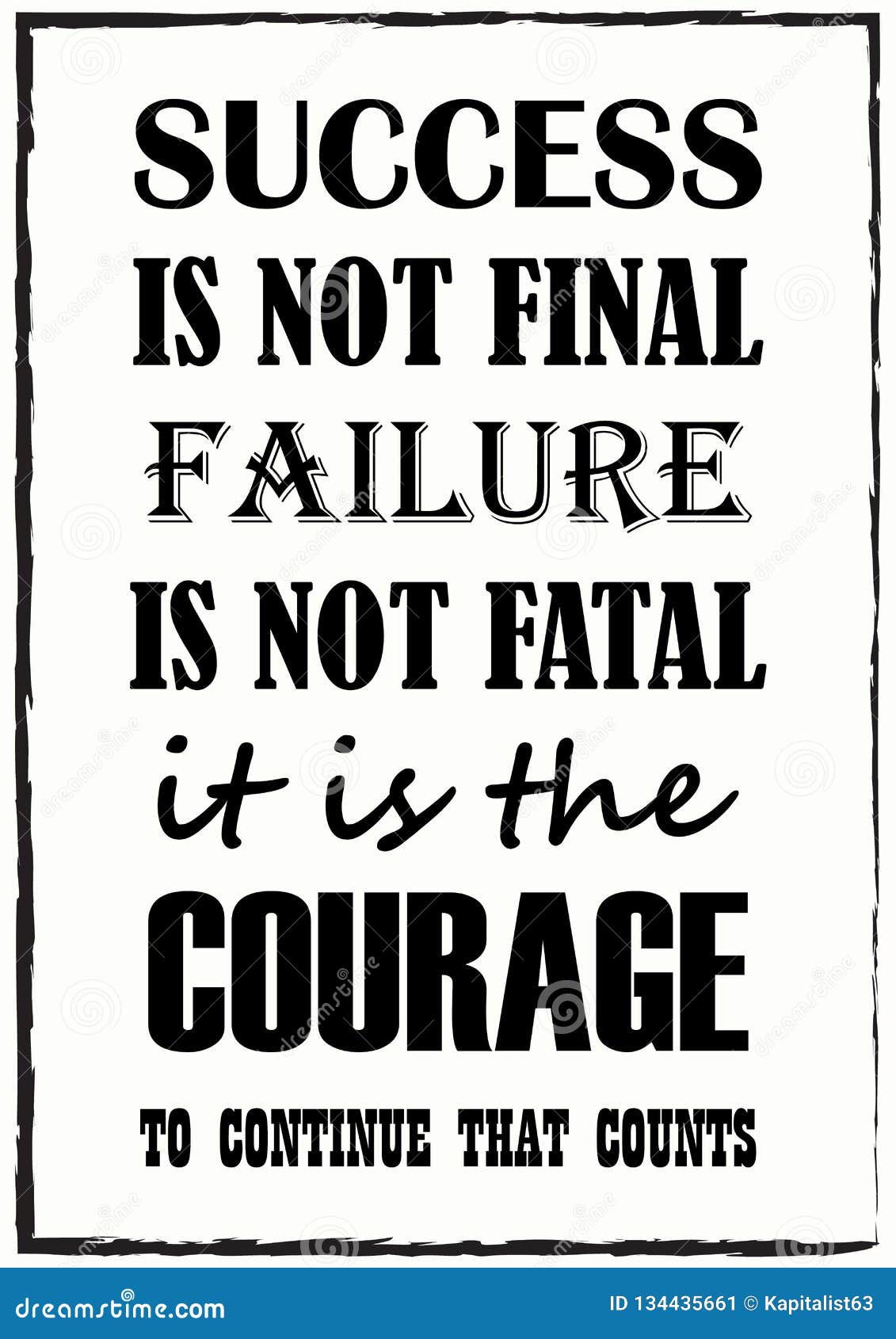 Le Succes N Est Pas Echec Final N Est Pas Mortel Il Est Le Courage De Continuer Qui Compte L Expression De Citation Illustration De Vecteur Illustration Du Echec Citation 134435661