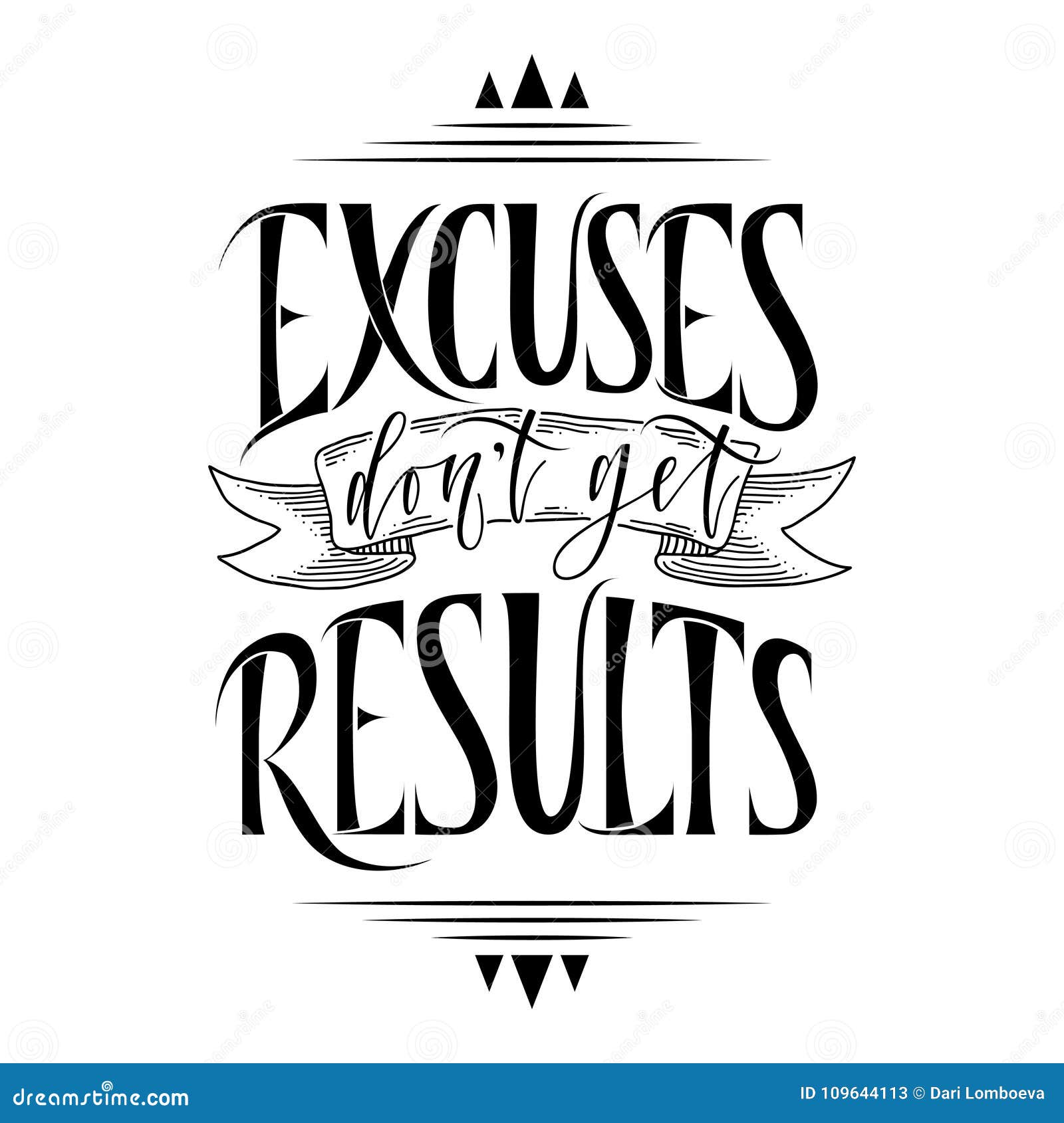 Les Excuses Inspirees Stylisees De Citation De Motivation N Obtiennent Pas Des Resultats Main Unique Ecrite La Calligraphie Bros Illustration De Vecteur Illustration Du Motivational Etiquette