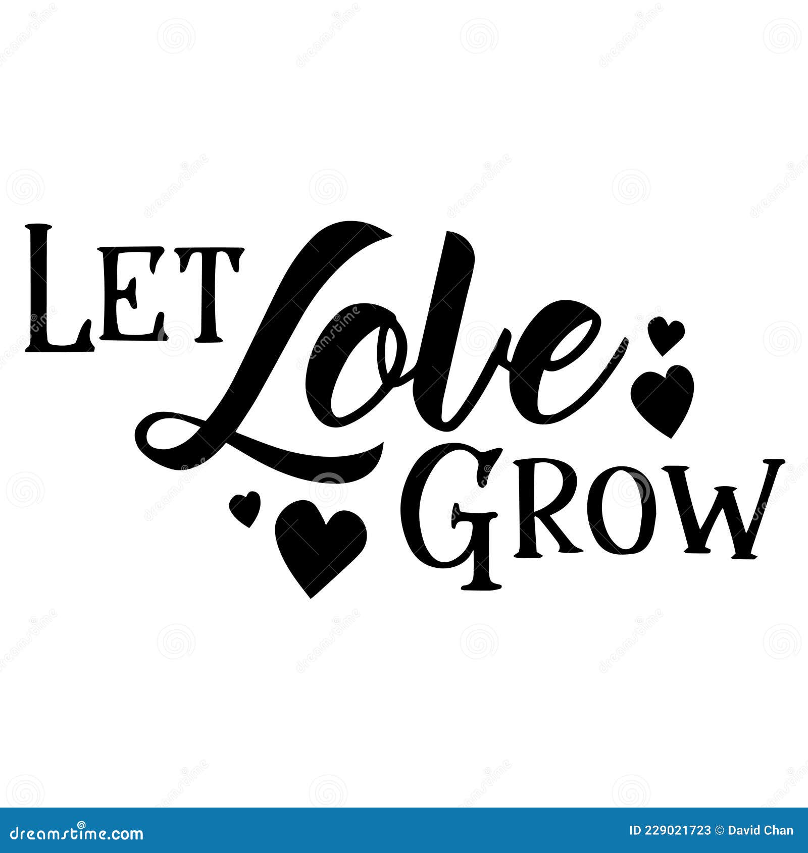 Let Love Grow Inspirational Quotes Stock Vector Illustration of brush, isolated 229021723
