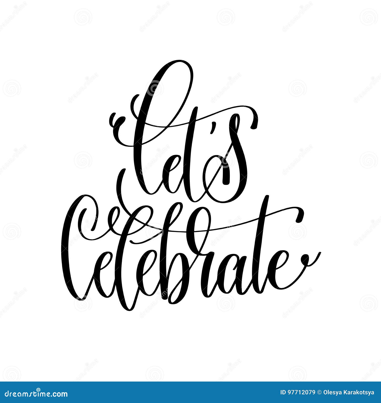 let`s celebrate black and white hand lettering inscription