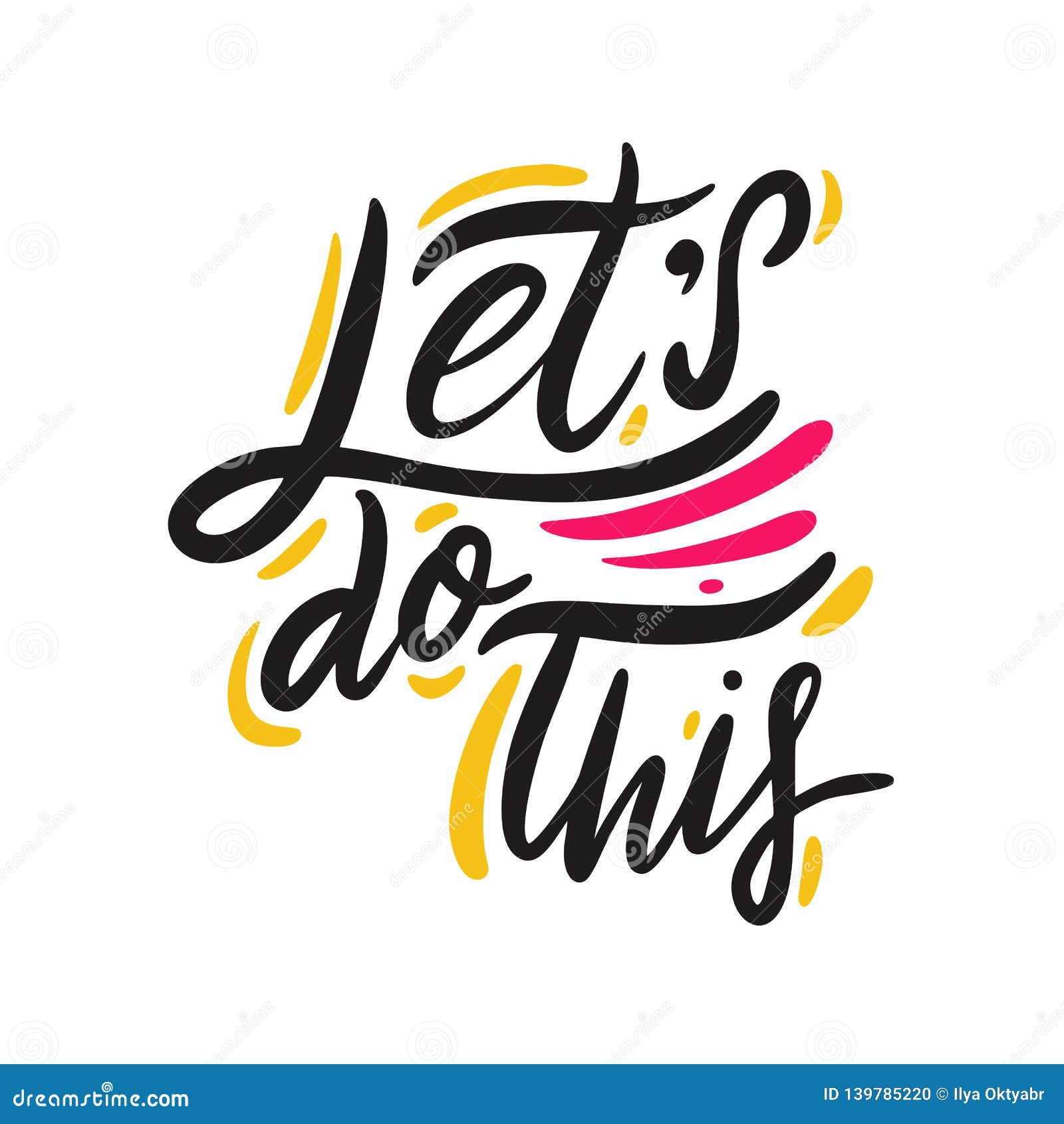 Let`s Do this Hand Drawn Vector Lettering Quote. Isolated on White ...