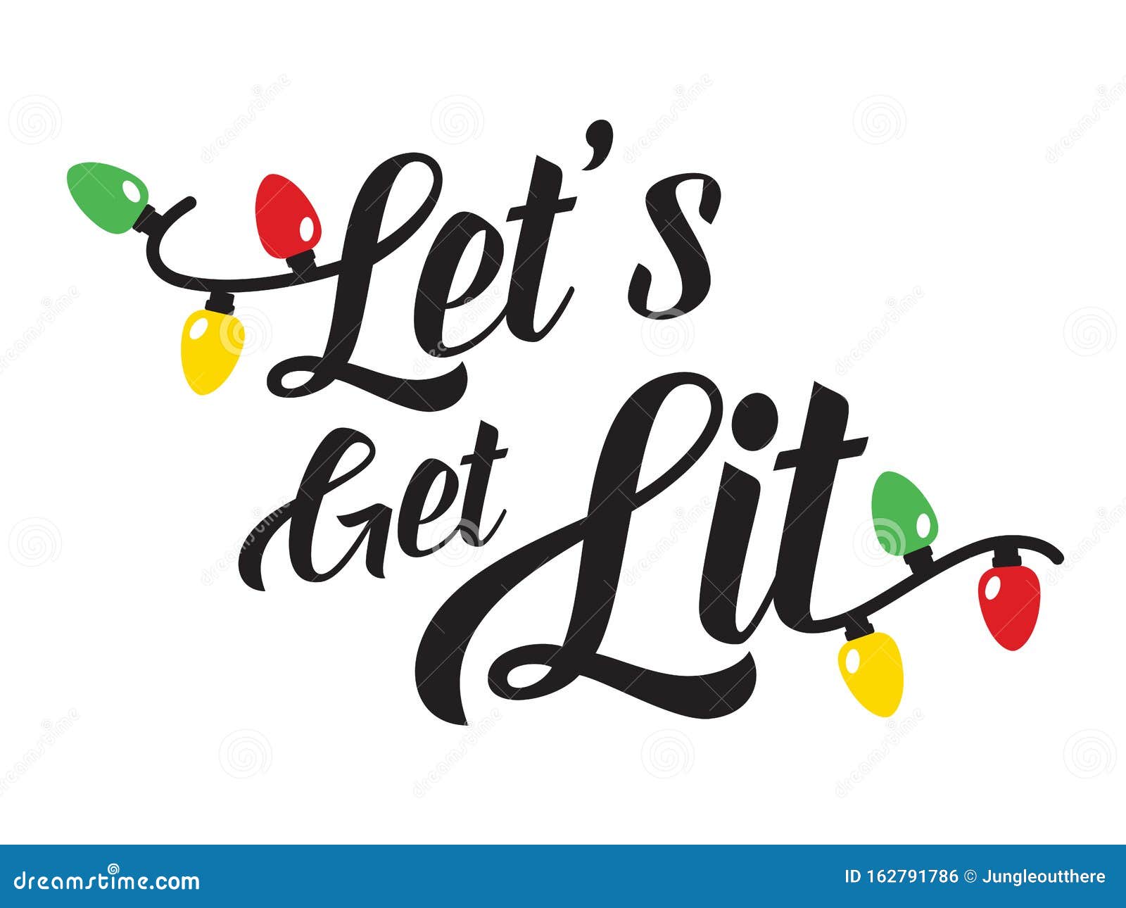 Letâ€™s Get Lit Holiday Christmas Light Stock Vector Illustration of