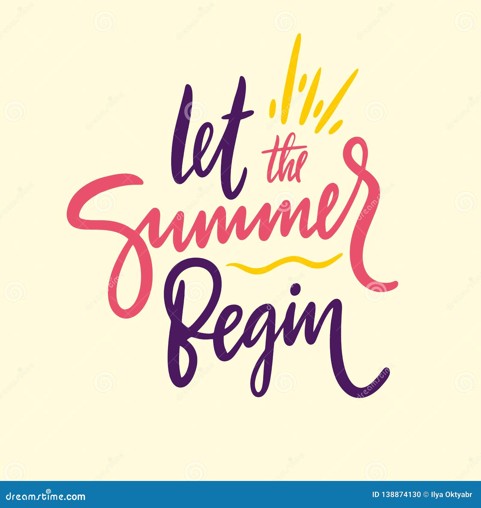 Let the Summer Begin Hand Drawn Vector Lettering Phrase. Design for