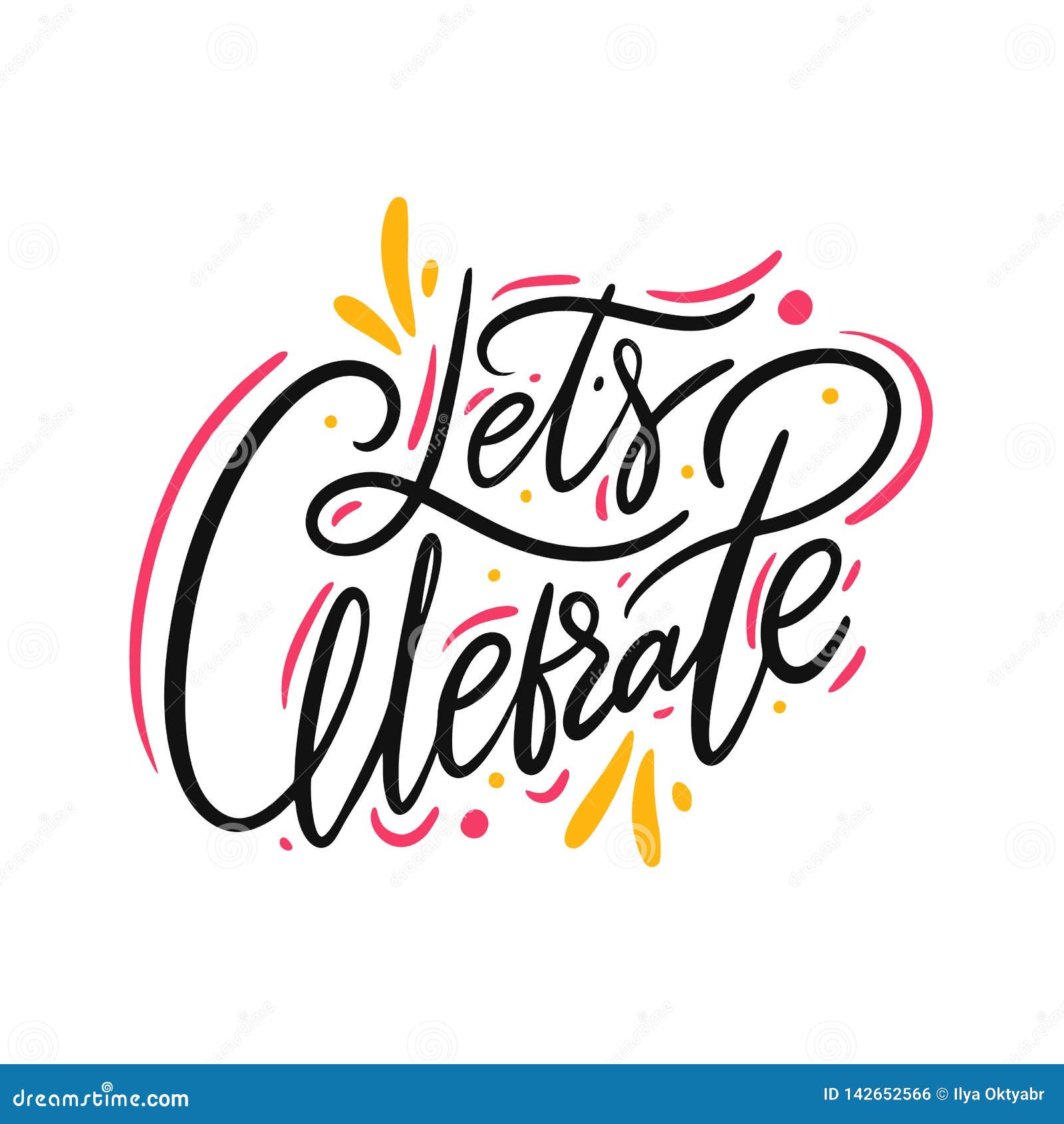 Lets Celebrate Quote Hand Drawn Vector Lettering Isolated On White Background Stock Illustration Illustration Of Abstract Background Lets Celebrate Quote Hand Drawn Vector Lettering Isolated On White Background Stock Illustration Illustration Of Abstract Background