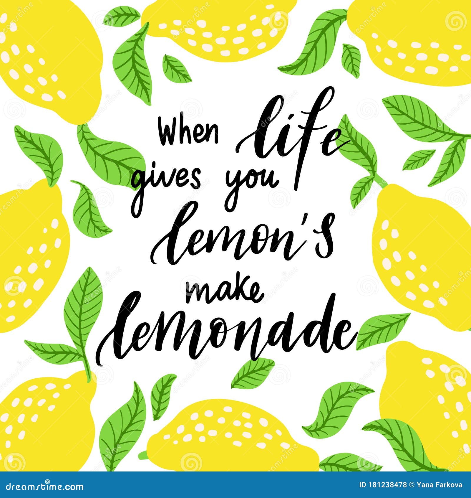 When Life Gives You Lemons Make Lemonade - Hand Drawn Typography Poster  Stock Vector - Illustration of life organic 181238478