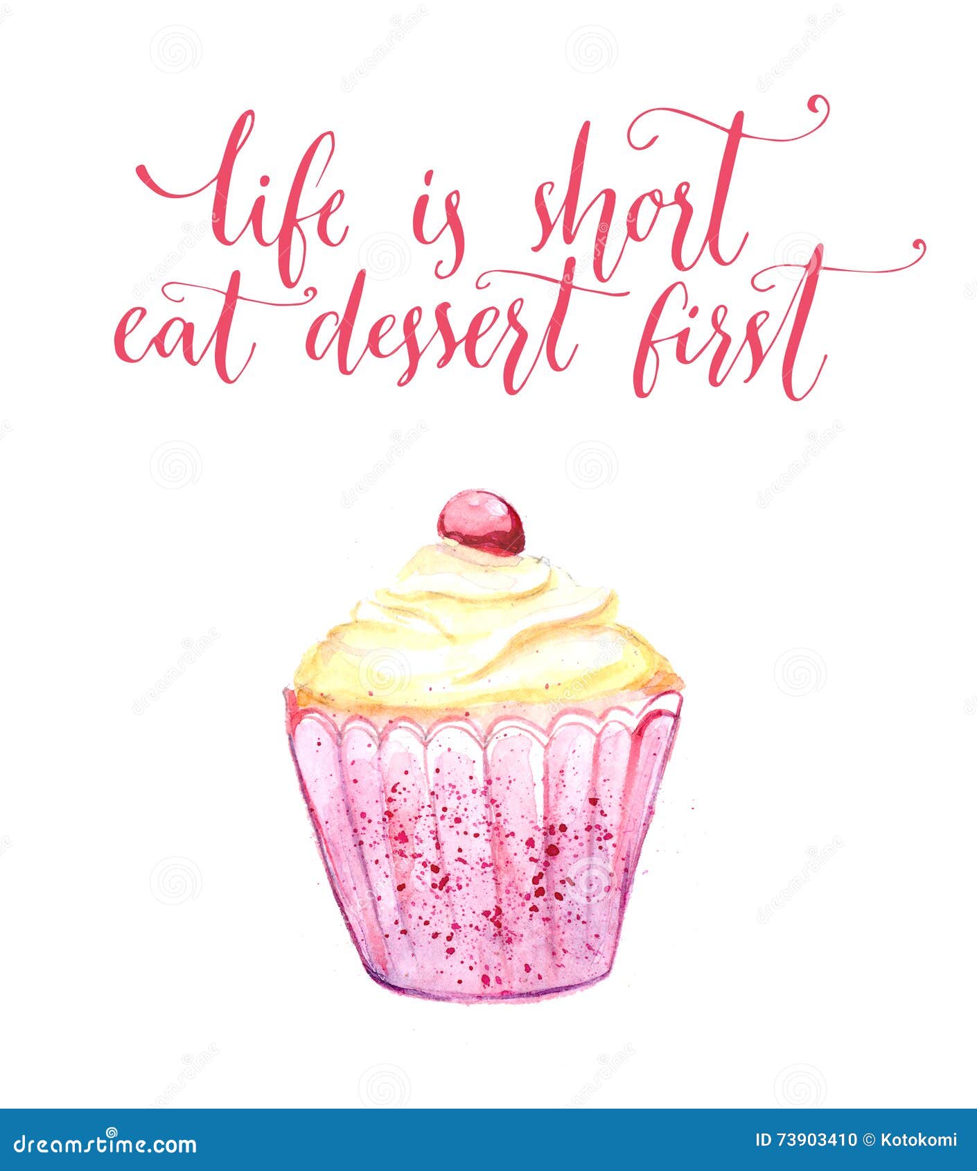 Life is Short, Eat Dessert First. Watercolor Cupcake with Funny ...