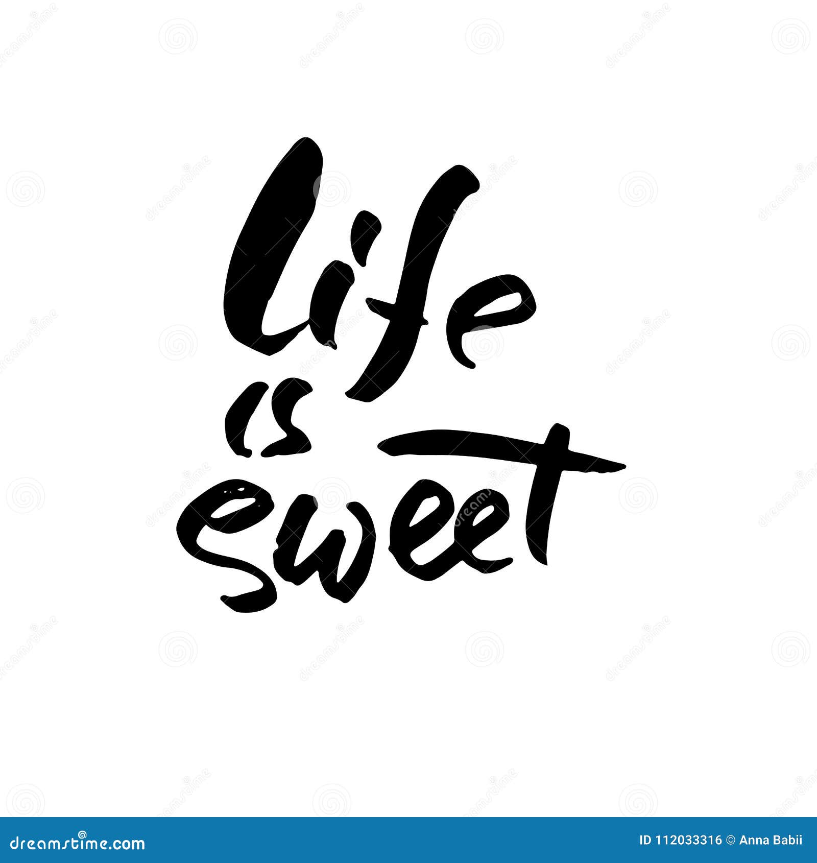 Life Is Sweet. Hand Drawn Lettering. Vector Typography ...
