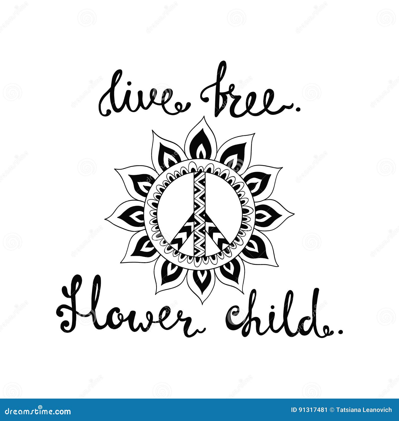 Flower Child Hippie Quotes Live Free. Flower Child. Inspirational Quote About Freedom. Stock Vector - Illustration Of Lifestyle, Happy: 91317481 Flower Child Hippie Quotes Live Free. Flower Child. Inspirational Quote About Freedom. Stock Vector - Illustration Of Lifestyle, Happy: 91317481