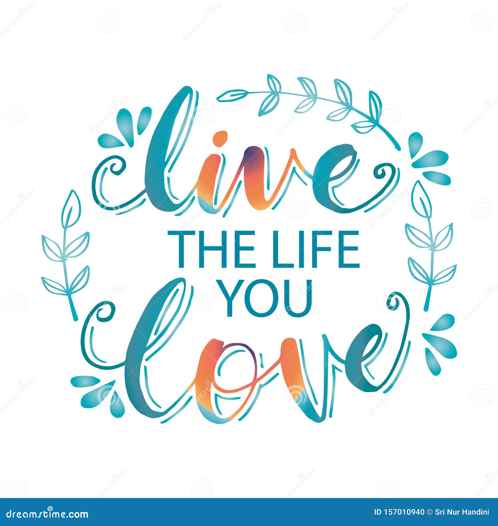 Live The Life You Love Stock Illustration Illustration Of Design