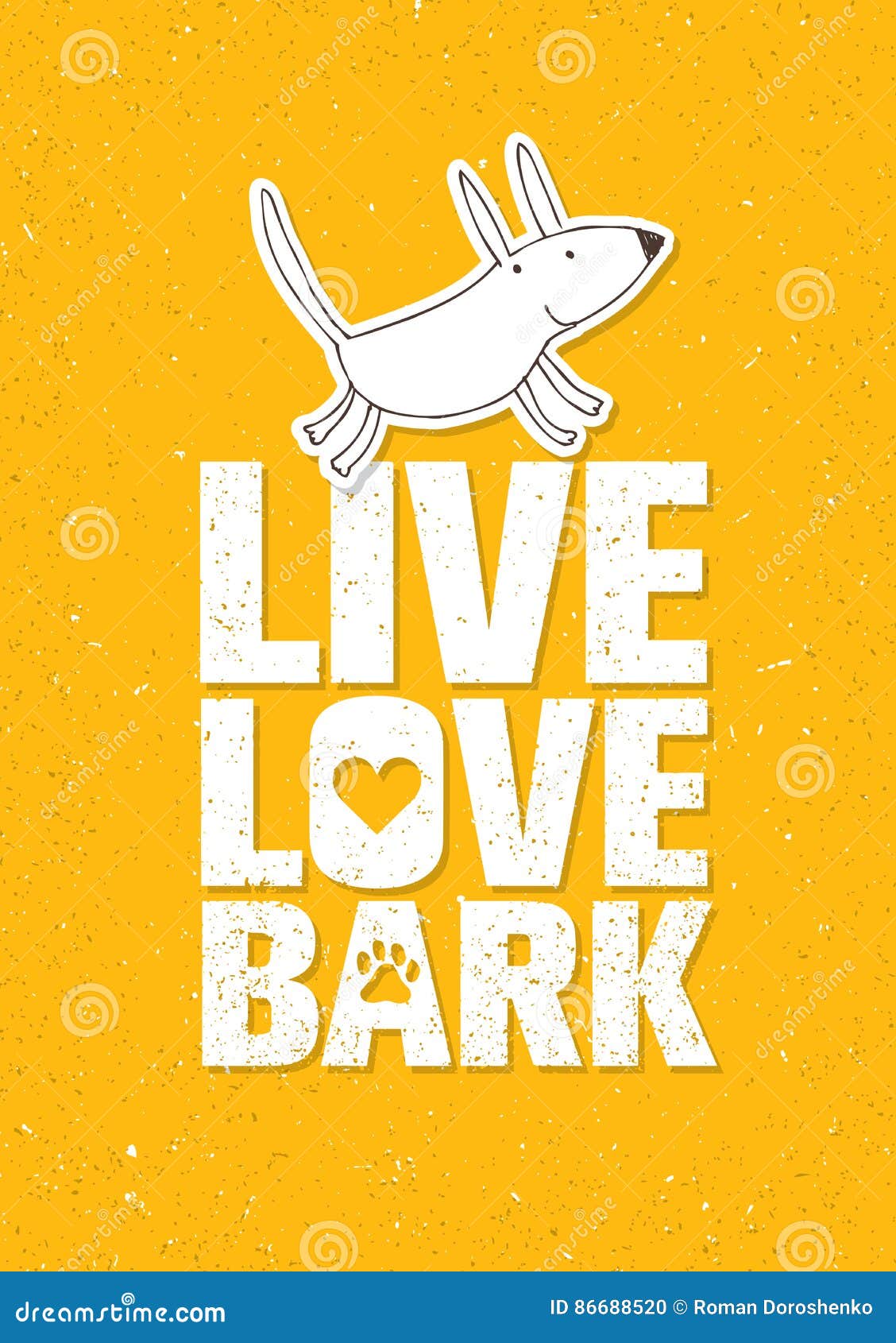 live love bark quote. funny whimsical dog banner  concept on rusty grunge wall background