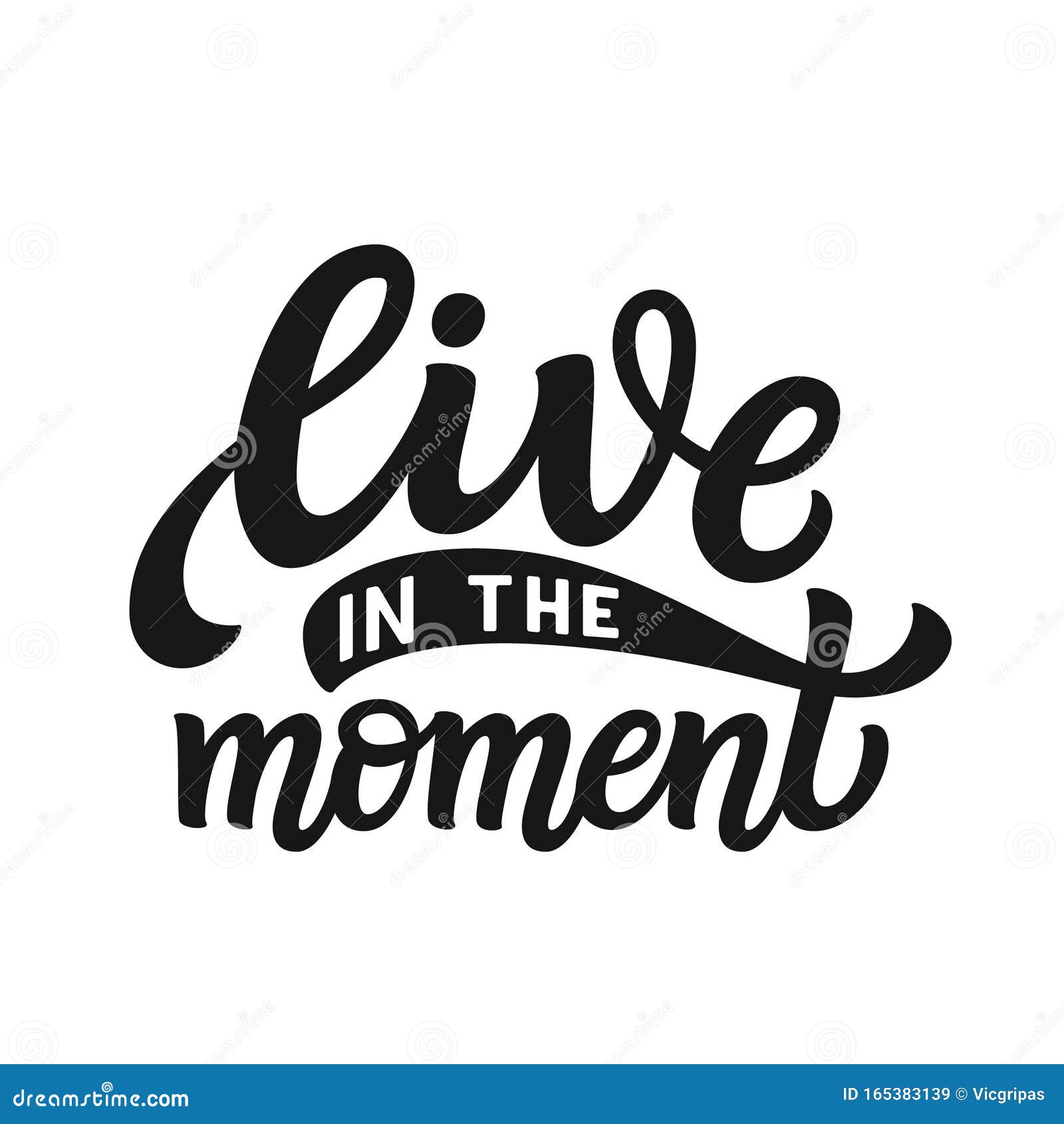 Live in the moment stock vector. Illustration of graphic - 165383139