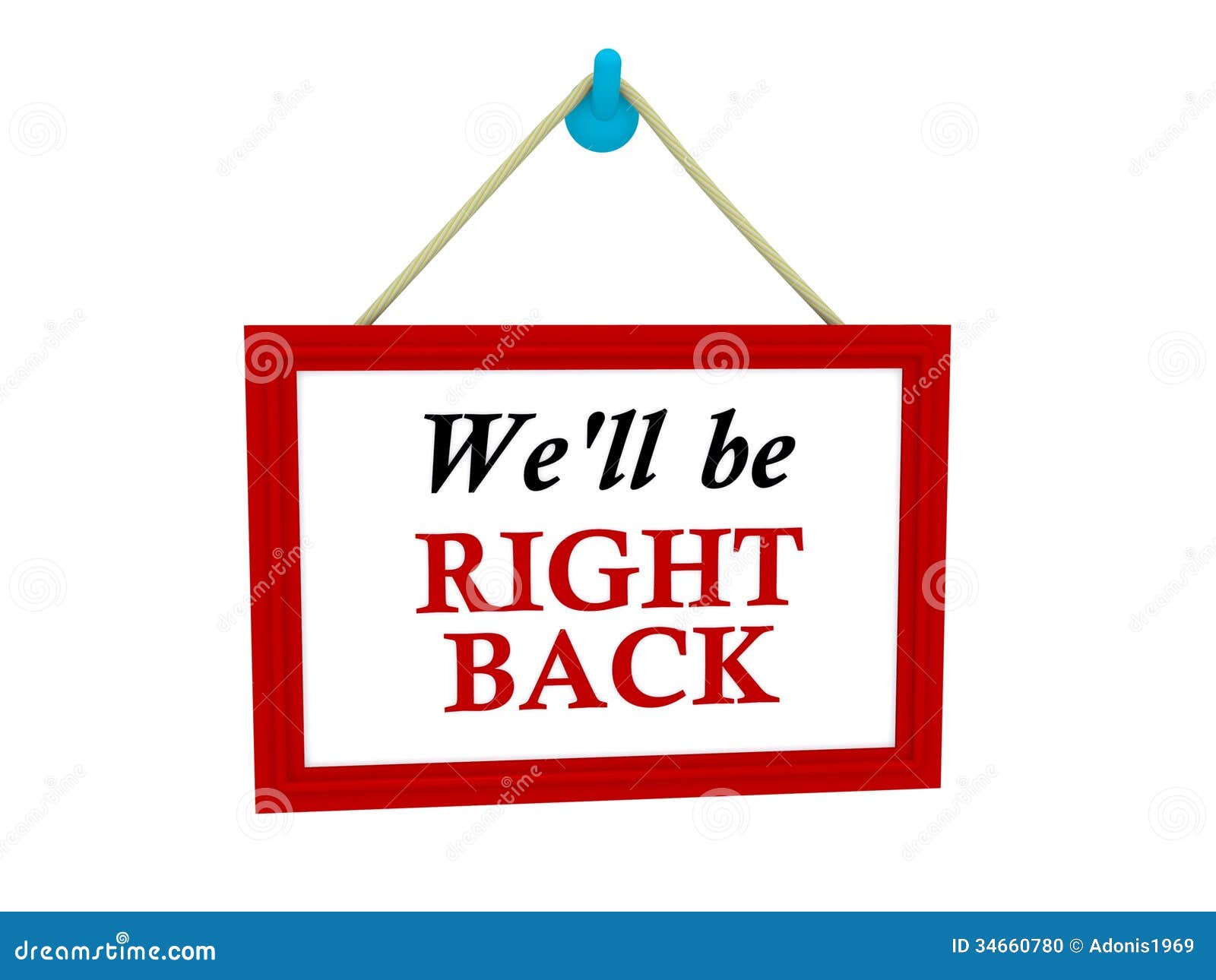 we'll be right back sign