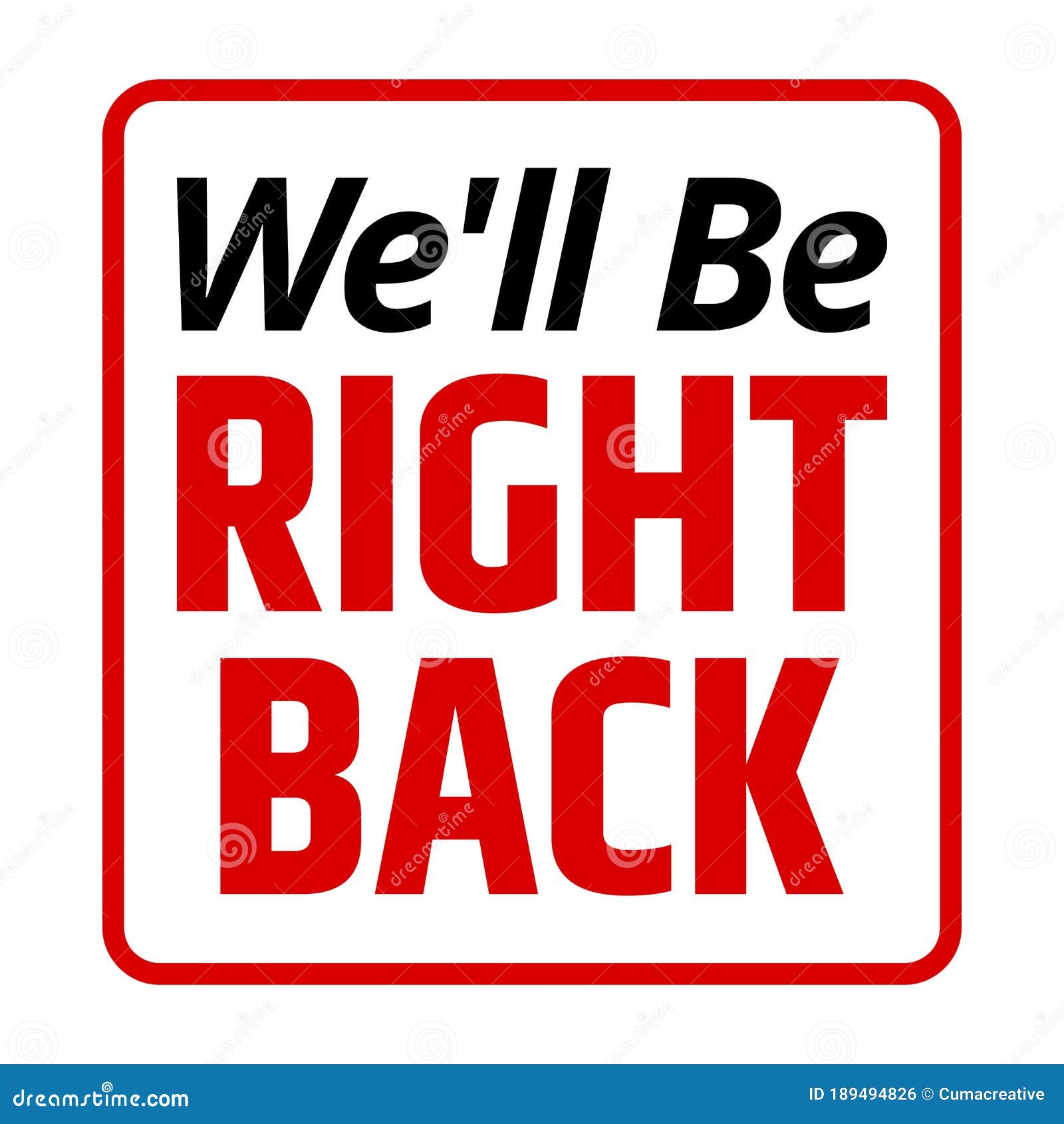 We'll Be Right Back Sign. Vector Illustration Stock Vector