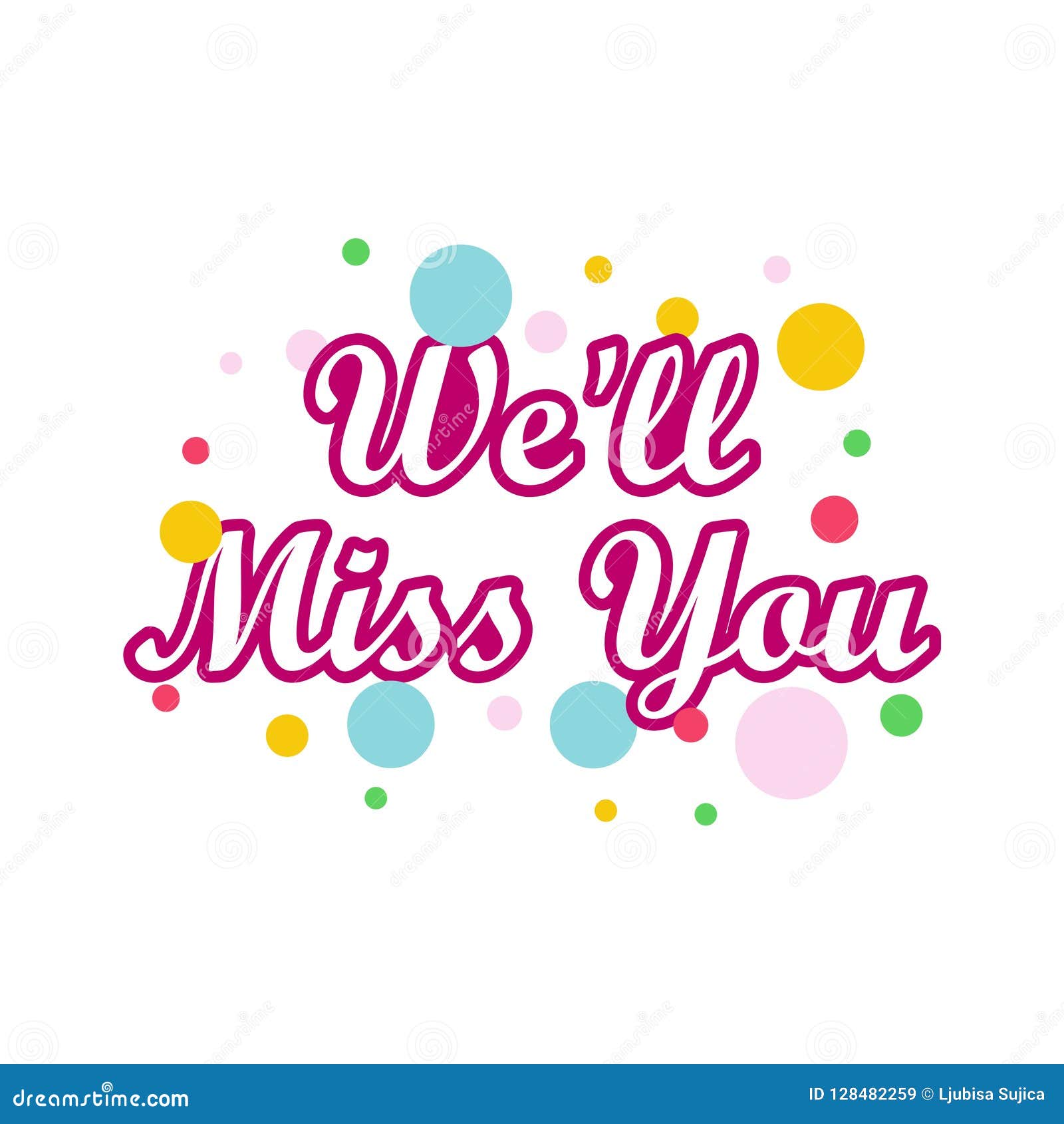 We`Ll Miss You, We Will Miss You Sign, We`Ll Miss You Written Stock  Illustration - Illustration Of Miss, Handwriting: 128482259